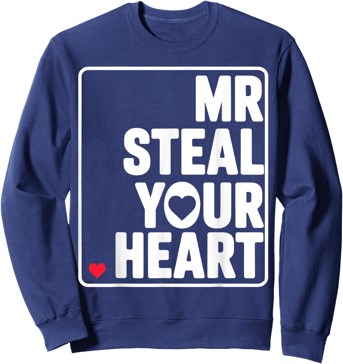 Mr Steal Your Heart Sweatshirt - Sweatshirt | Navy