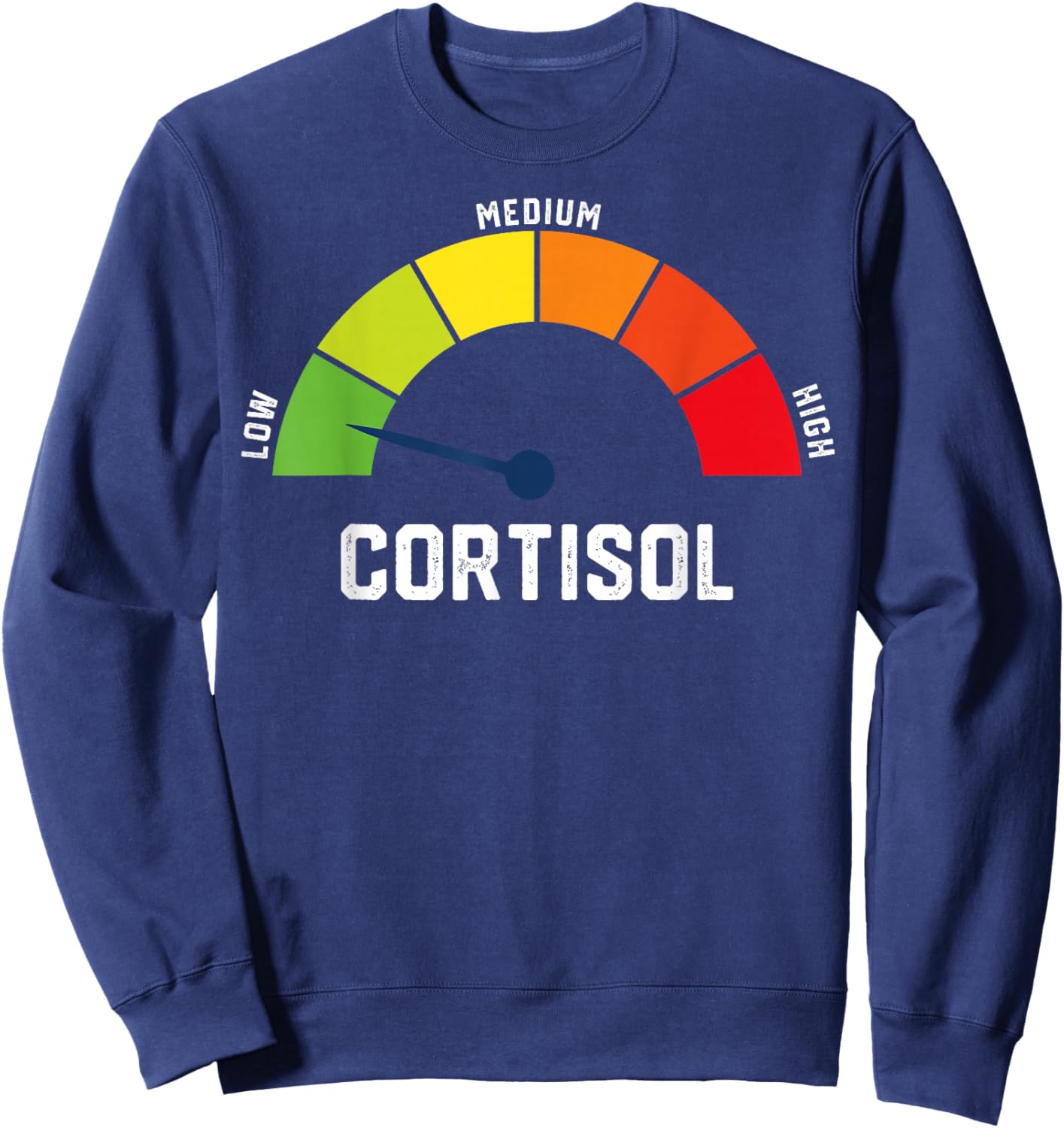 Low Cortisol Levels Meme Sweatshirt - Sweatshirt | Navy