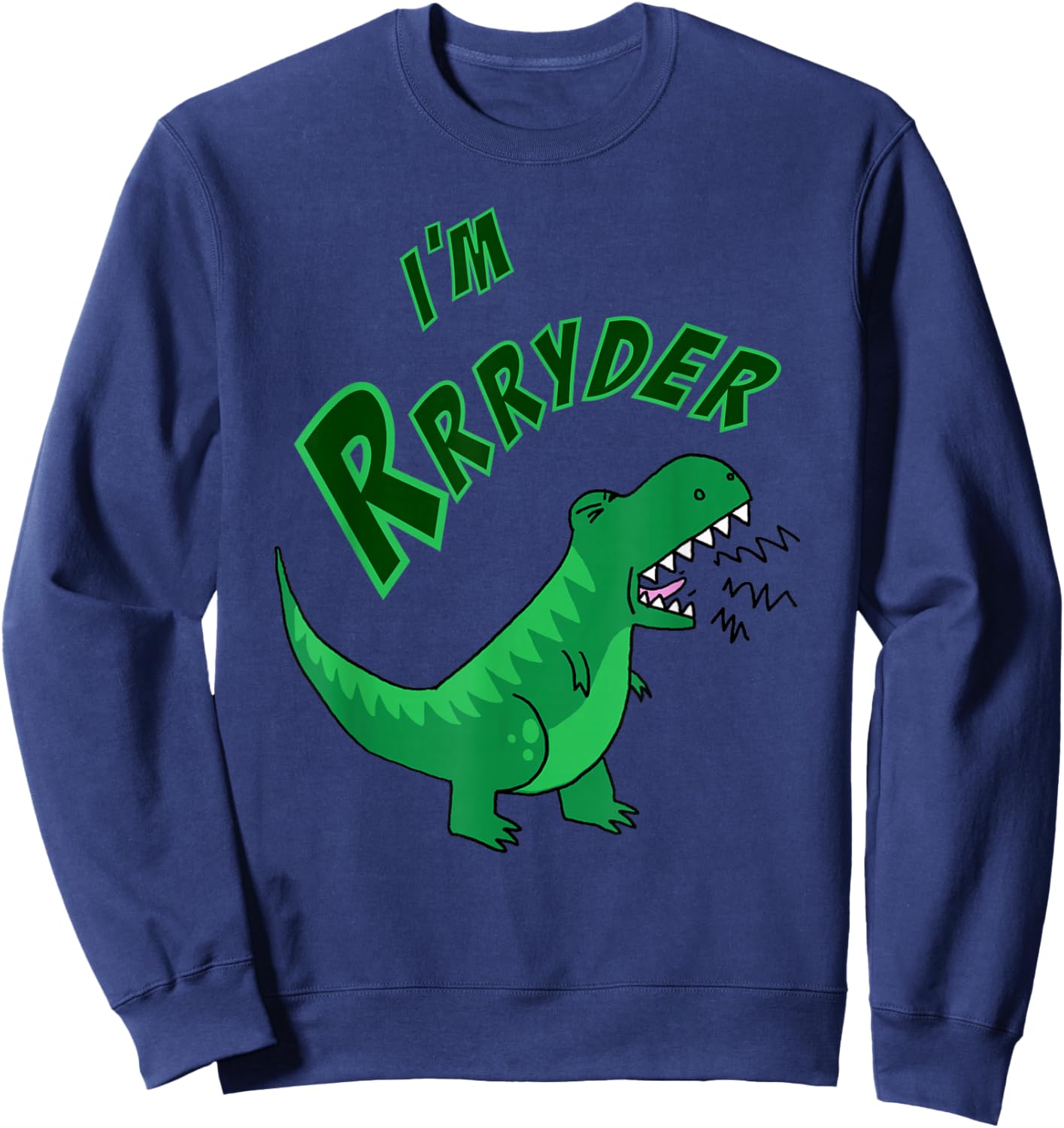 Ryder Personalized Name T-rex Gift Boys - I'm Rrryder Sweatshirt - Sweatshirt | Navy