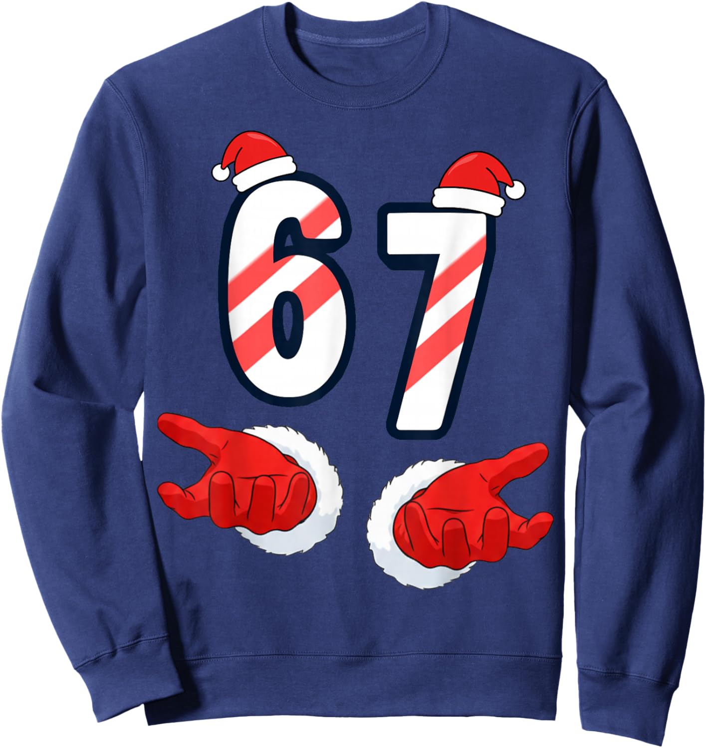6 7 Meme Christmas Santa Hands 67 Holiday Six Seven Sweatshirt - Sweatshirt | Navy