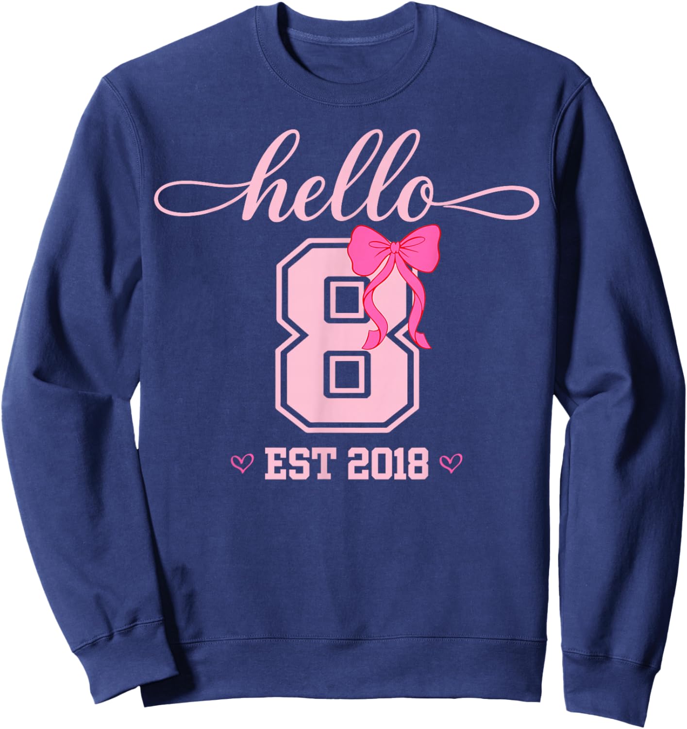 Hello Eight Est 2018 Coquette Bow 8th Birthday Girl Sweatshirt - Sweatshirt | Navy