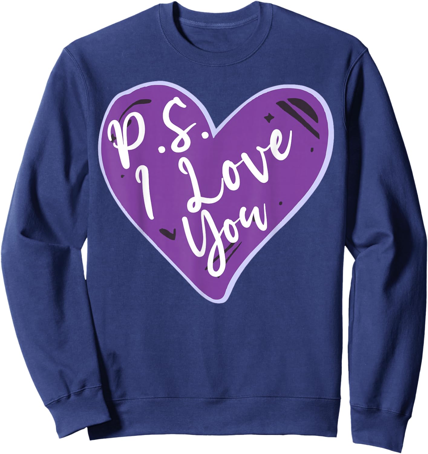 PS I Love You Day Valentine's Day Purple Heart Women Men Kid Sweatshirt - Sweatshirt | Navy