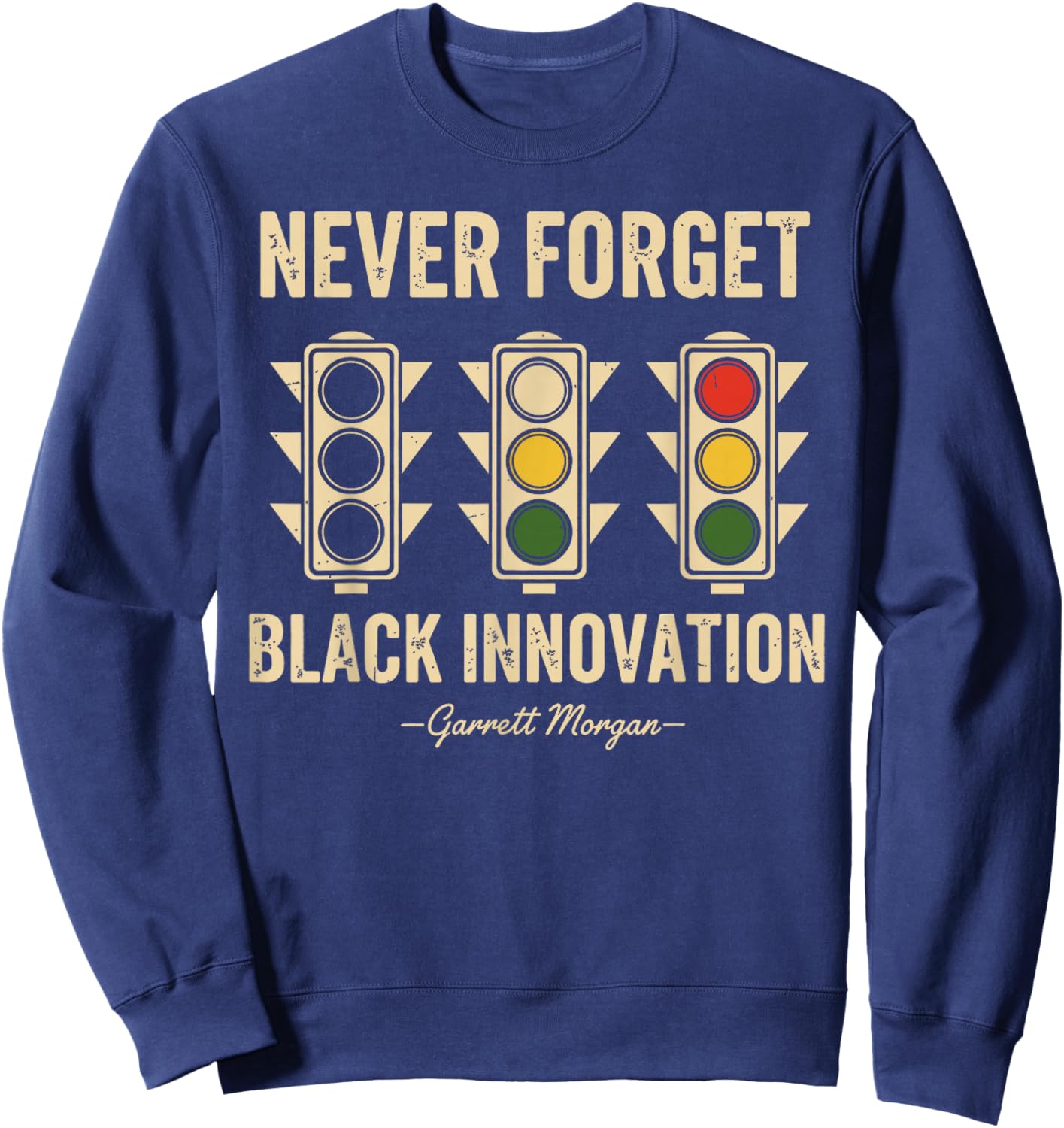 Never Forget Black Innovation Traffic Signal Black History Sweatshirt - Sweatshirt | Navy