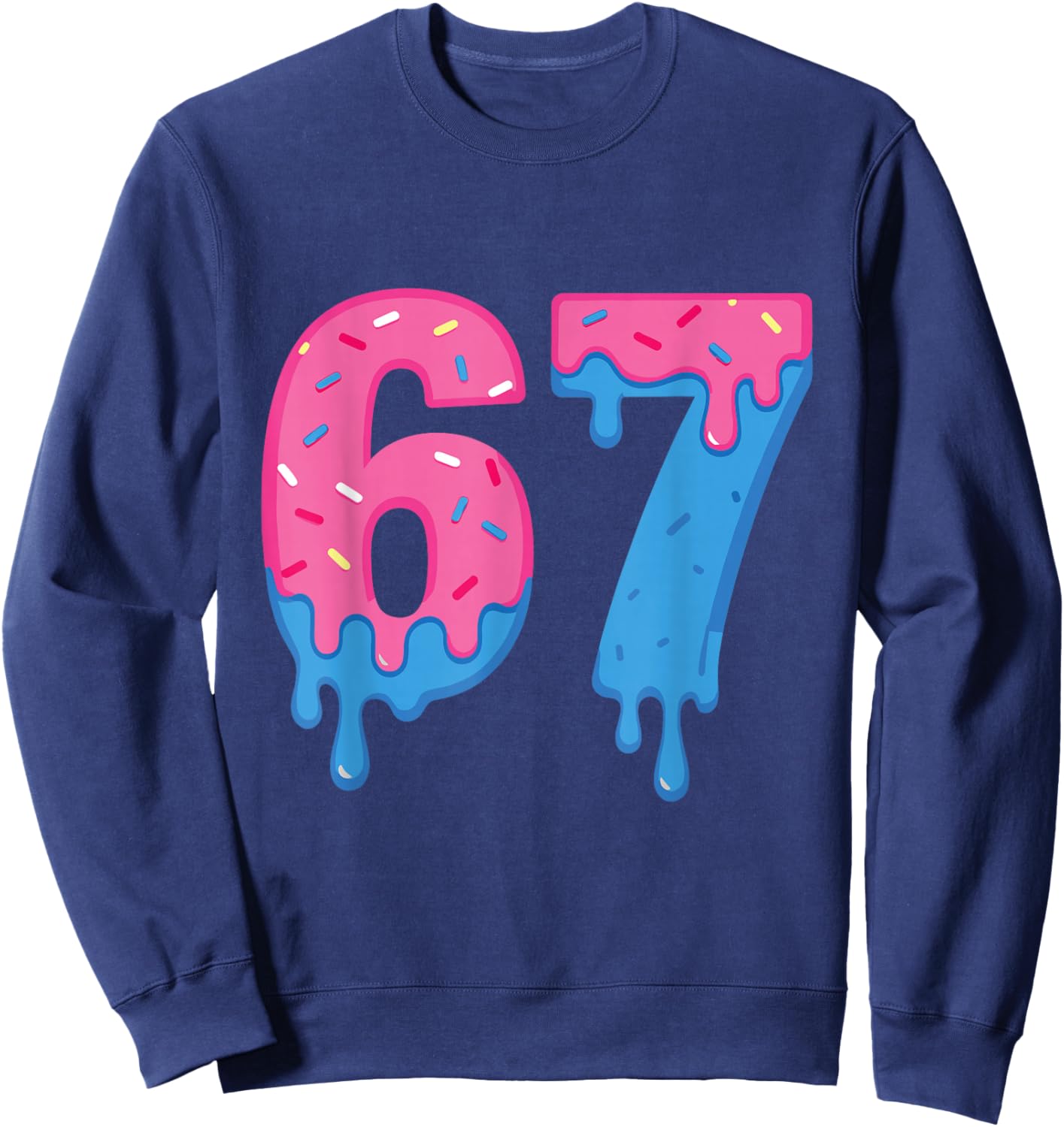 Donut 67 Meme Fun Six Seven Sprinkles Design Sweatshirt - Sweatshirt | Navy