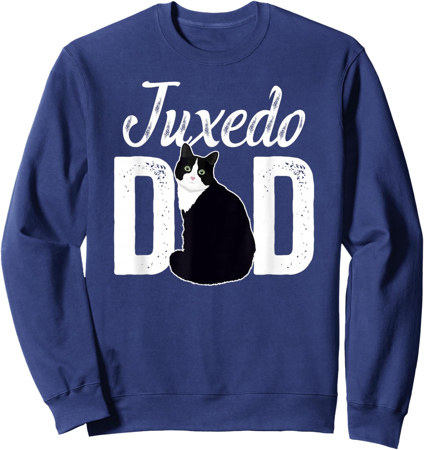 Tuxedo Cat Dad Tuxedo Cat Owner Tuxedo Cat Lover Sweatshirt - Sweatshirt | Navy