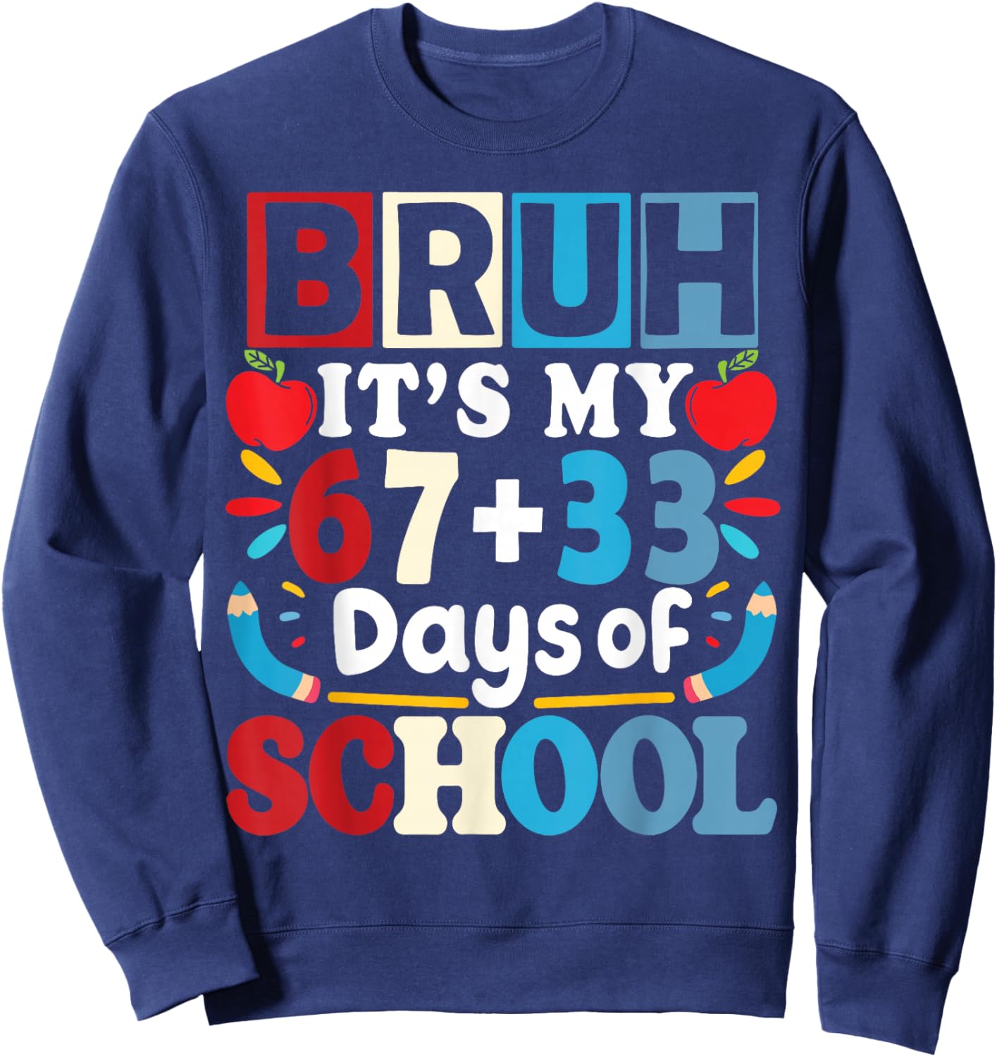 Bruh Its My 67+33 Days of School Funny 100th Day Kids Boys Sweatshirt - Sweatshirt | Navy