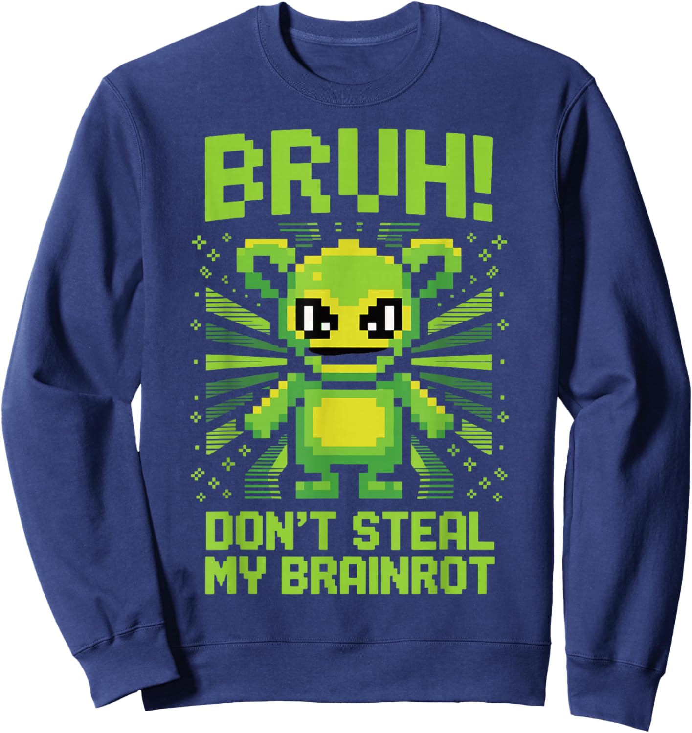 Bruh Don't Steal My Brainrots Funny Meme for Boys Kids Sweatshirt - Sweatshirt | Navy