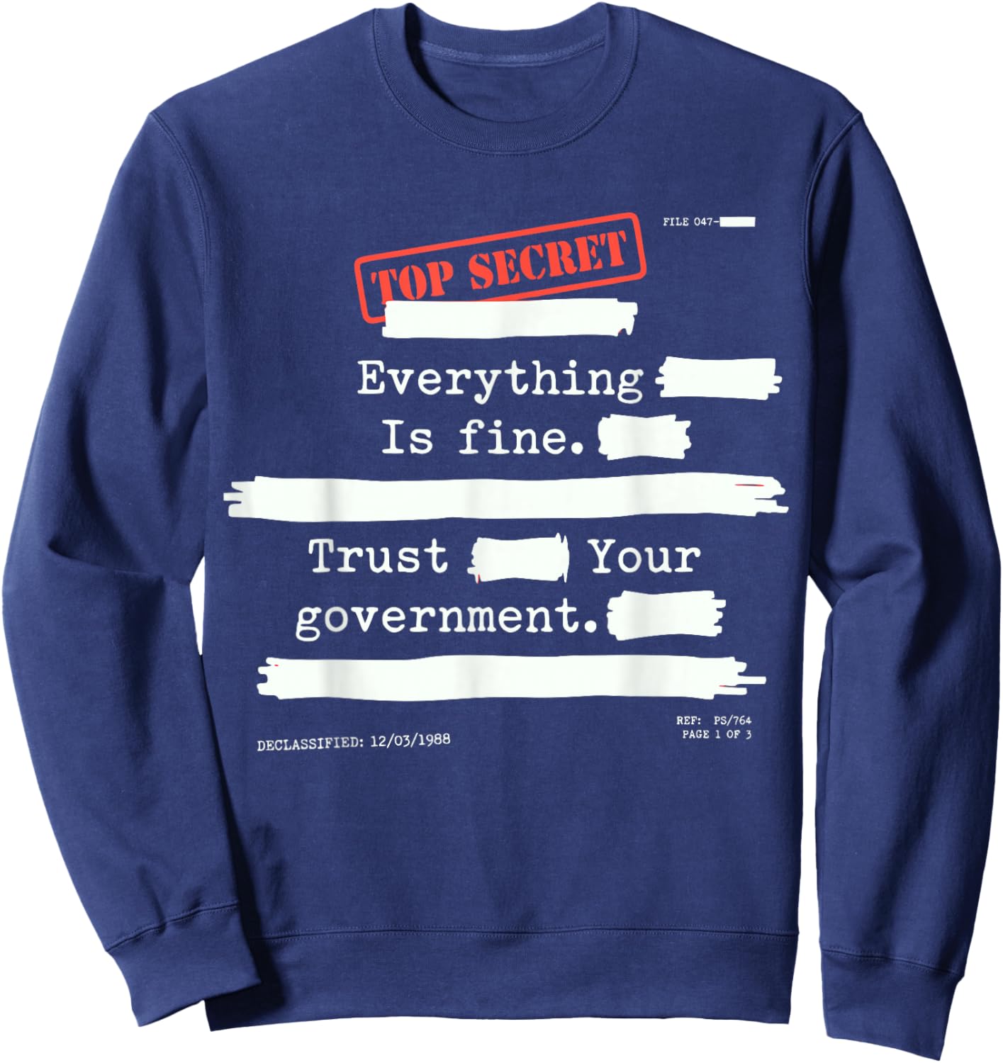Everything is Fine Trust Your Government Funny Humor Quote Sweatshirt - Sweatshirt | Navy