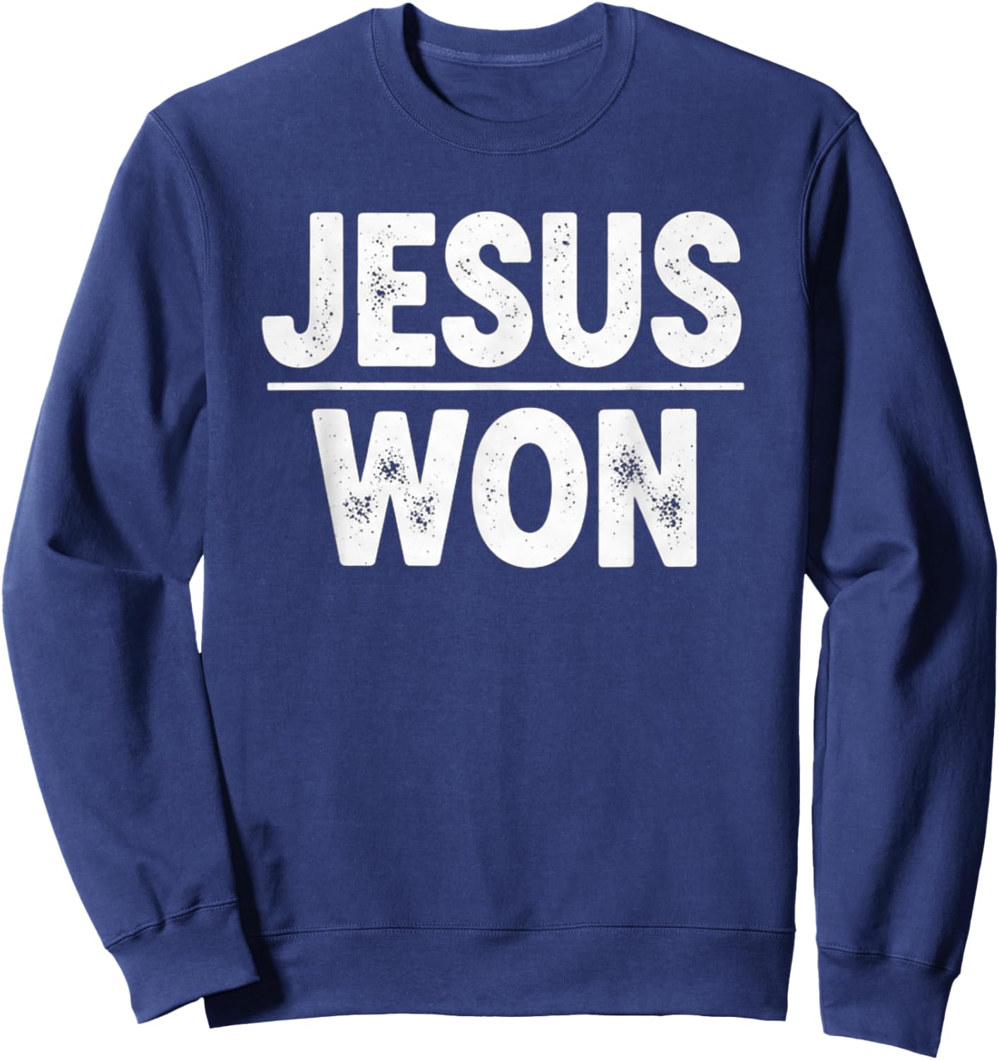 Jesus Won Christian Faith Spiritual Victory Sweatshirt - Sweatshirt | Navy