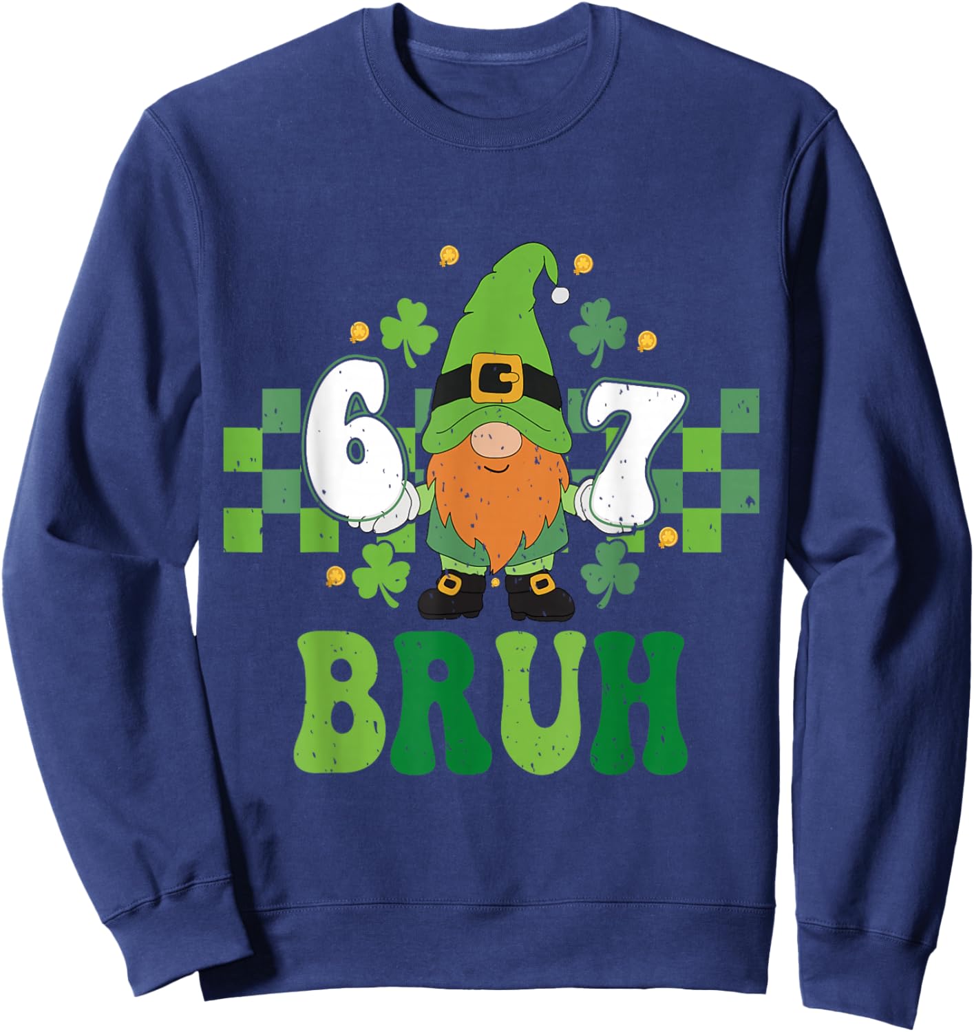 Gnome 6 7 Bruh St Patricks Day Six Seven Kids Sweatshirt - Sweatshirt | Navy