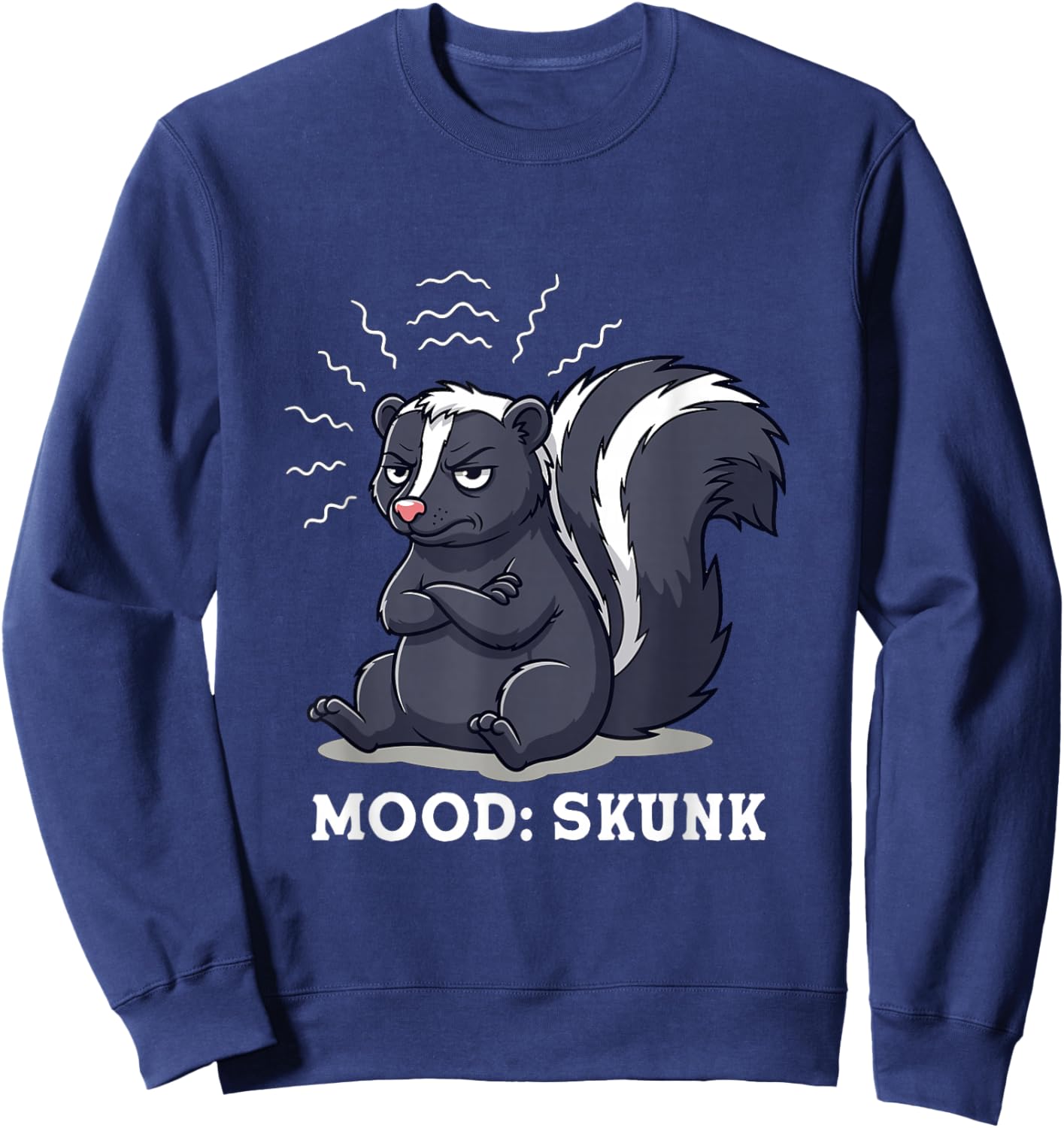 Mood Skunk Funny Animal Humor for Skunk Keepers Sweatshirt - Sweatshirt | Navy