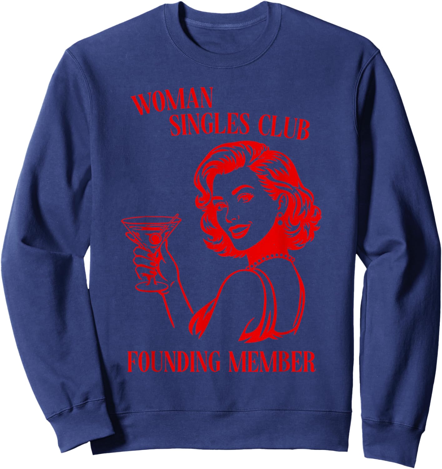 Valentines Day Woman Singles Club Founding Member Self Love Sweatshirt - Sweatshirt | Navy