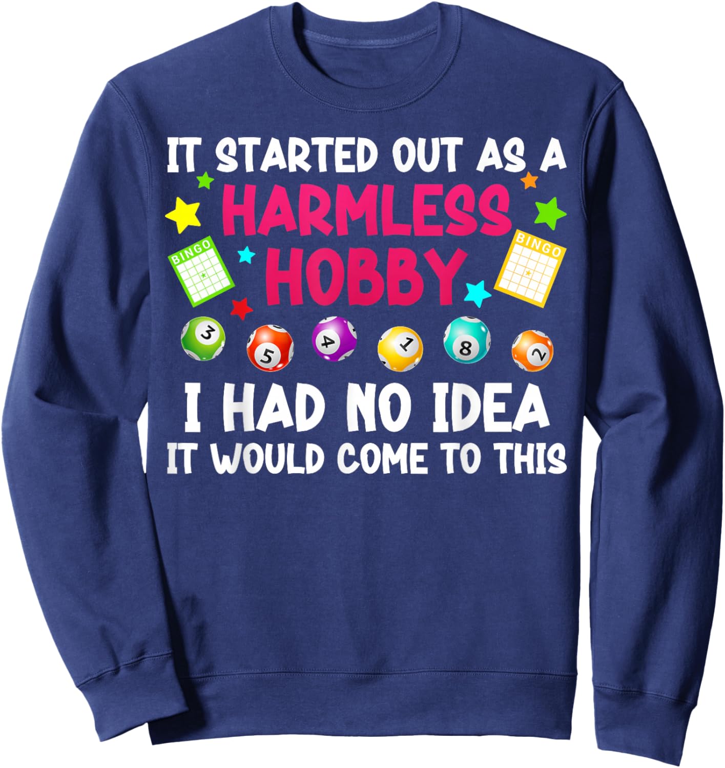 Bingo Lover Funny Bingo Player Bingo Enthusiasts Sweatshirt - Sweatshirt | Navy