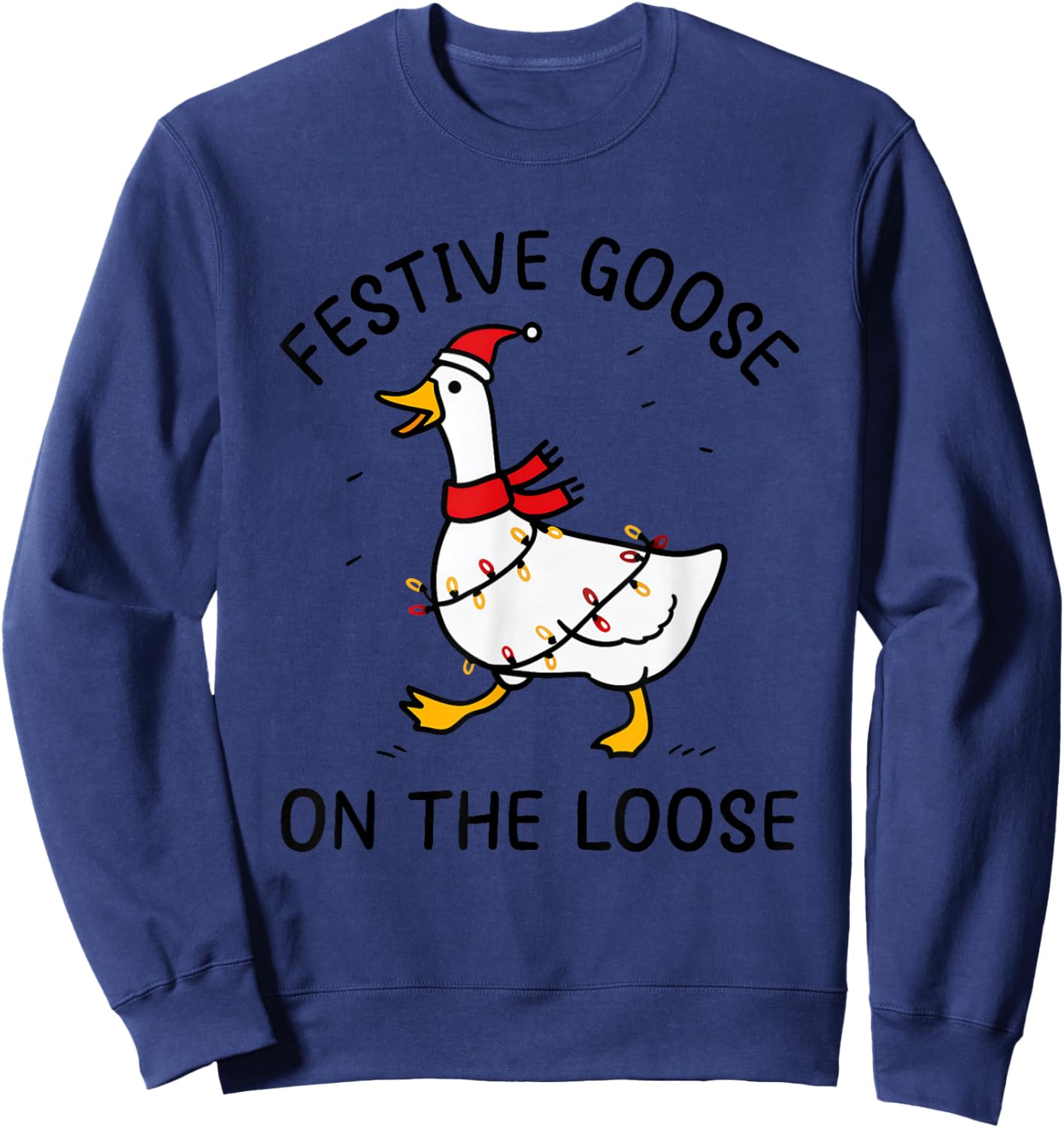 Cute Christmas Geese Holiday Festive Goose On The Loose Sweatshirt - Sweatshirt | Navy