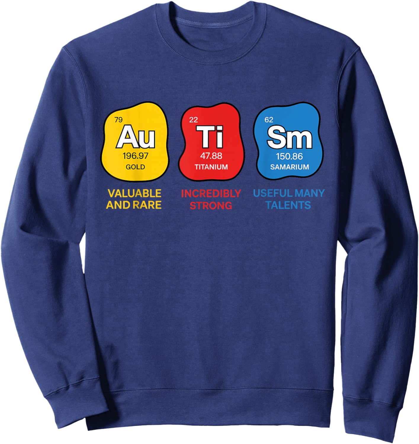 Autism Awareness Science Periodic Table Elements Chemistry Sweatshirt - Sweatshirt | Navy