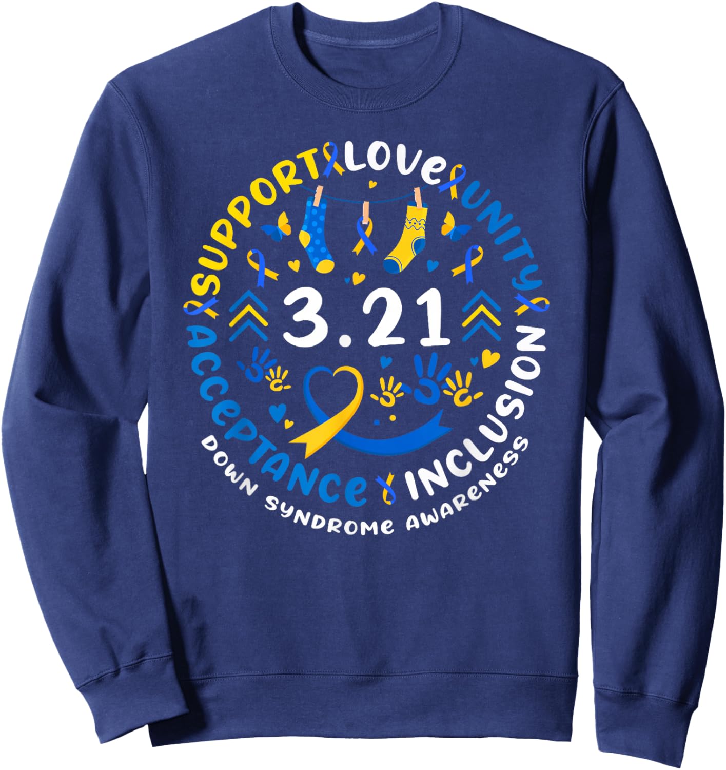 Down Syndrome Awareness Day Chromosome 21 Trisomy Awareness Sweatshirt - Sweatshirt | Navy