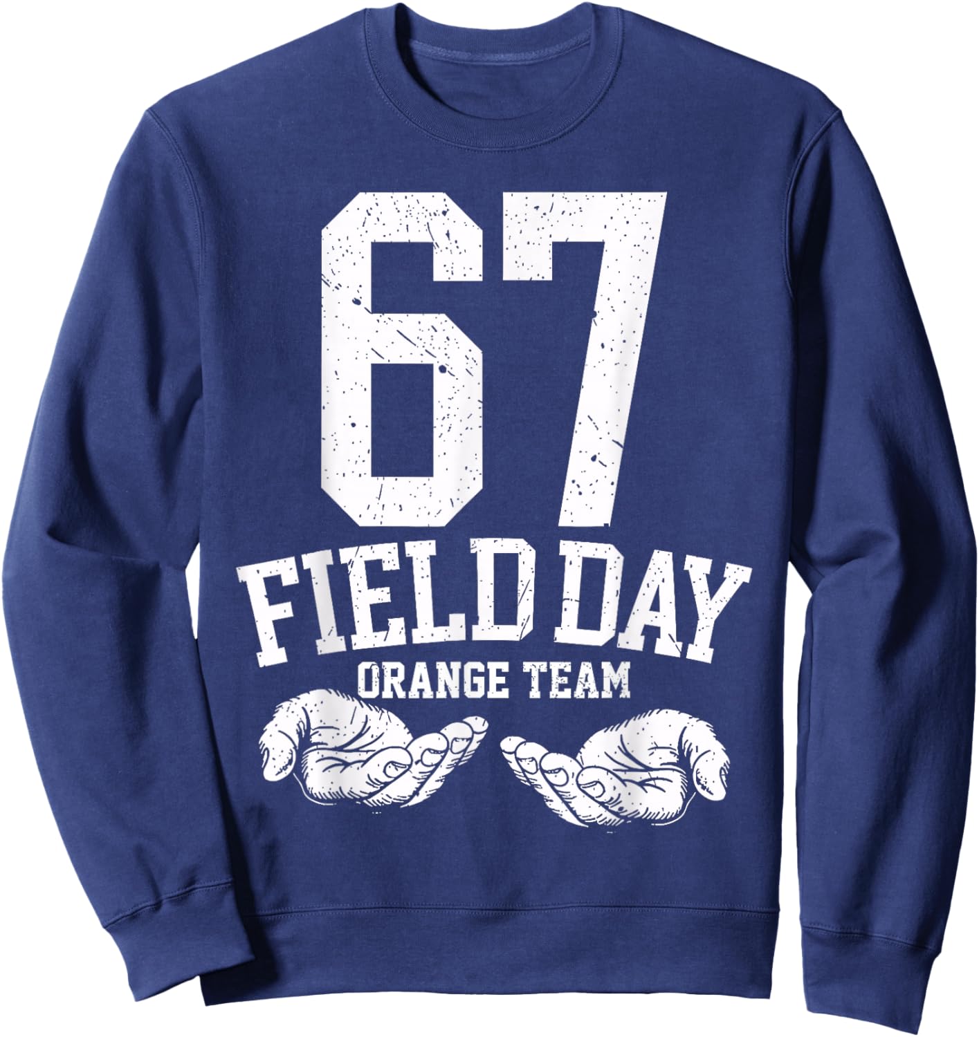 67 Field Day Orange Team Six Seven Gen Alpha School Sweatshirt - Sweatshirt | Navy