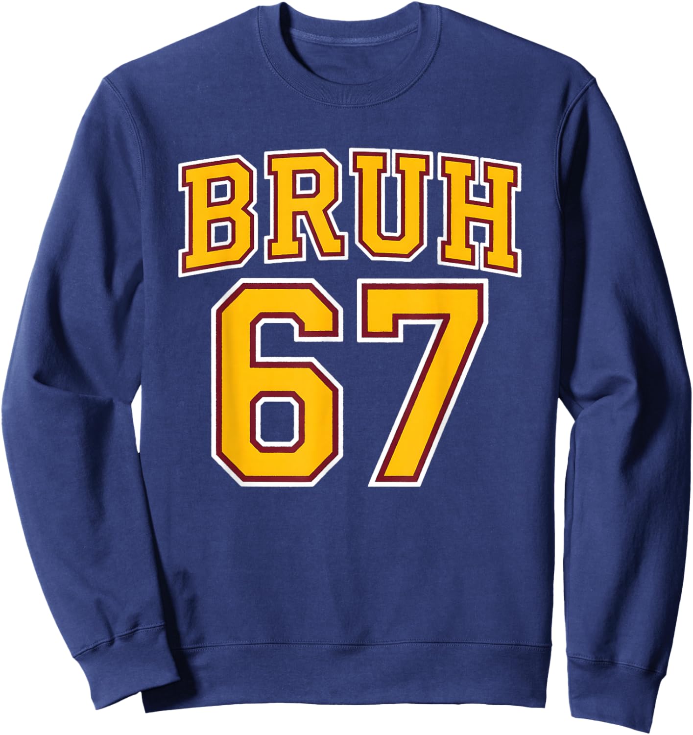 Funny Bruh Six Seven for 67 Meme Lover at Boys and Girls Sweatshirt - Sweatshirt | Navy