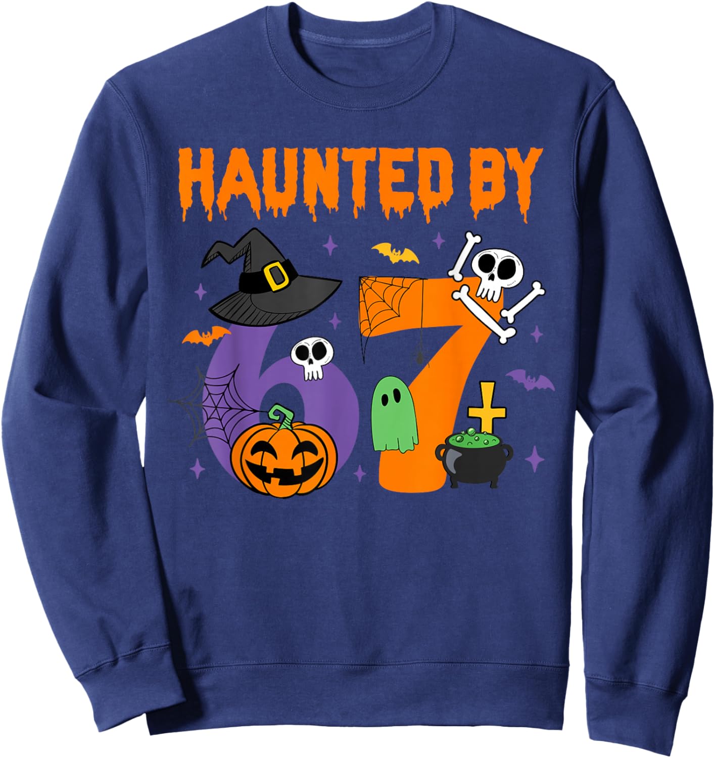 Haunted by 67 – Funny Six Seven Meme 6 7 Halloween Costume Sweatshirt - Sweatshirt | Navy