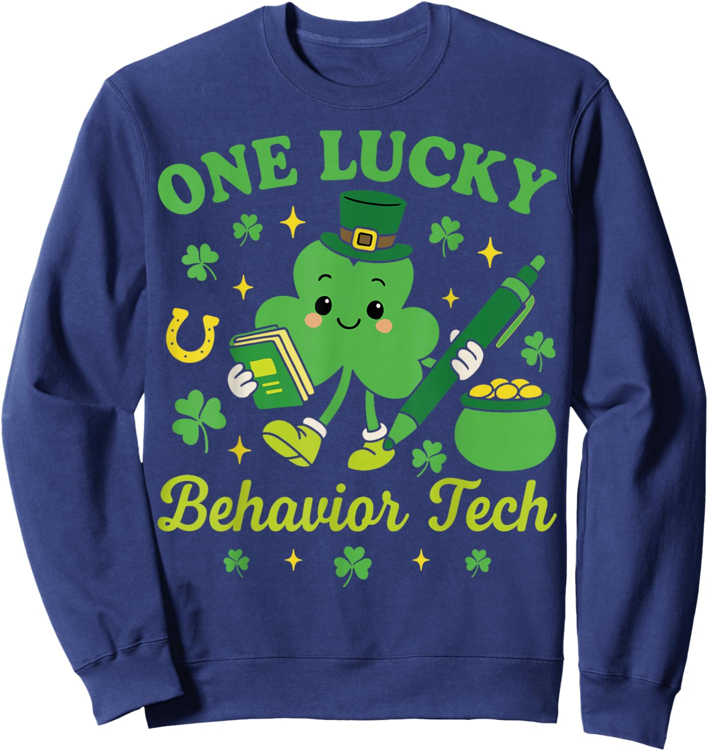 One Lucky Behavior Tech St Patricks Day ABA Therapy Sweatshirt - Sweatshirt | Navy