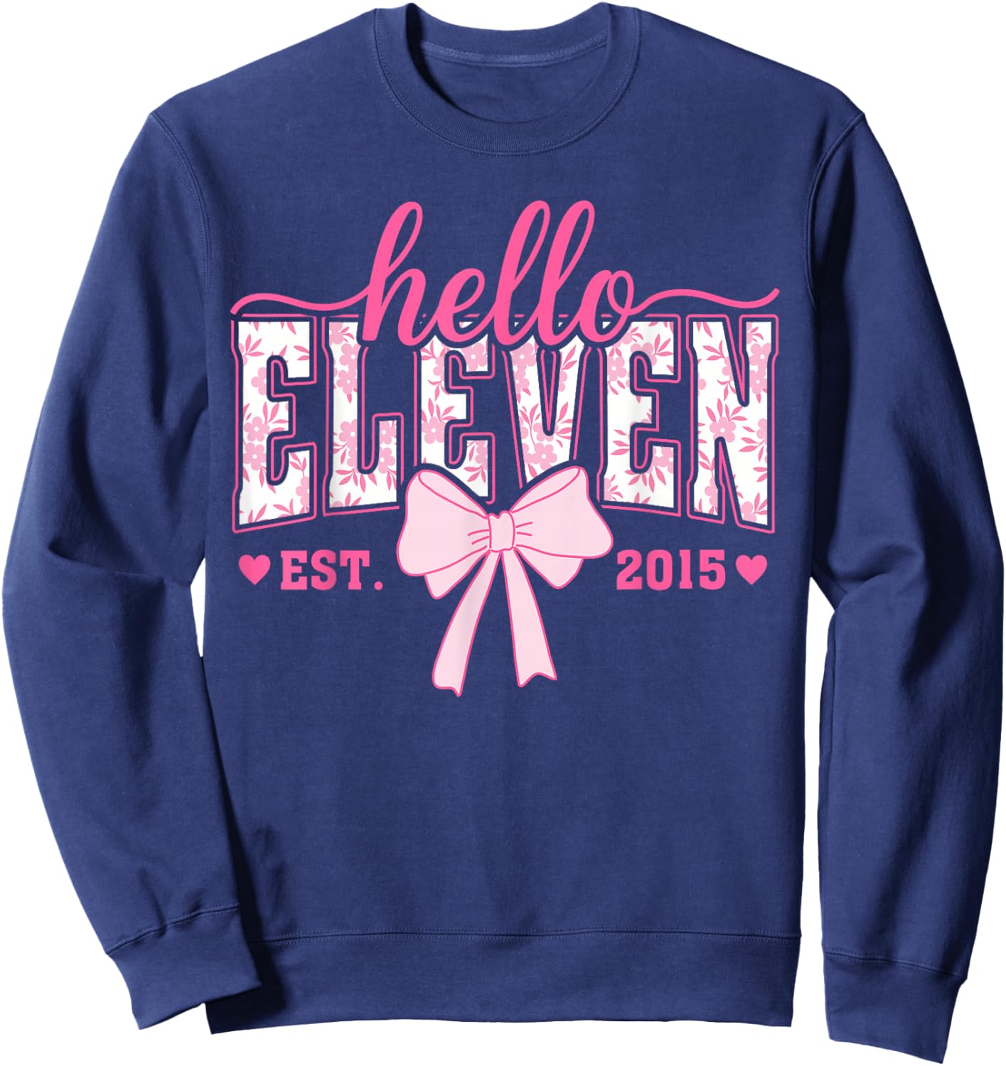 Hello Eleven Est 2015 11th Birthday Girl Coquette Bow Sweatshirt - Sweatshirt | Navy