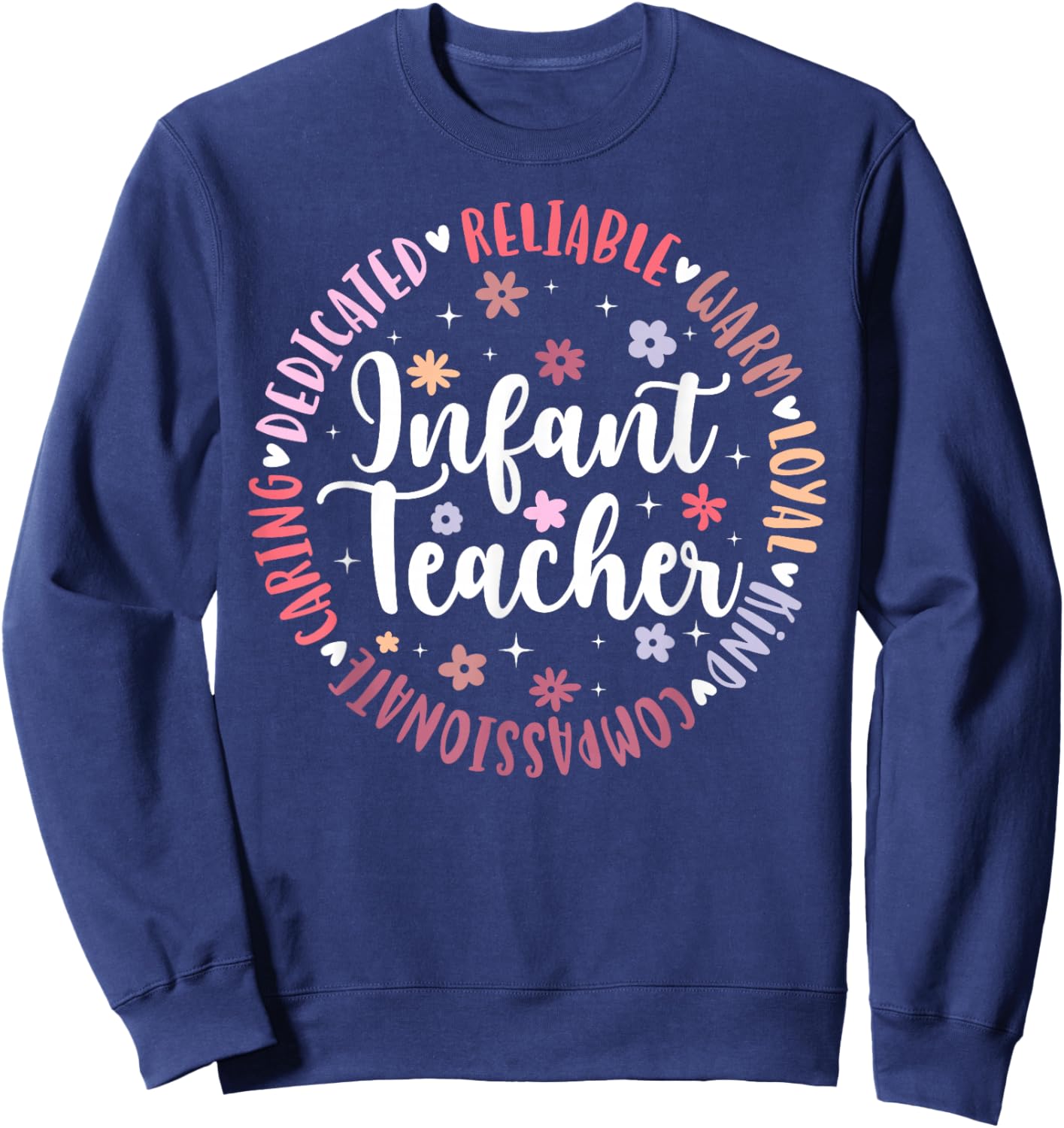 Infant Teacher Appreciation Circle Infant Teaching Sweatshirt - Sweatshirt | Navy