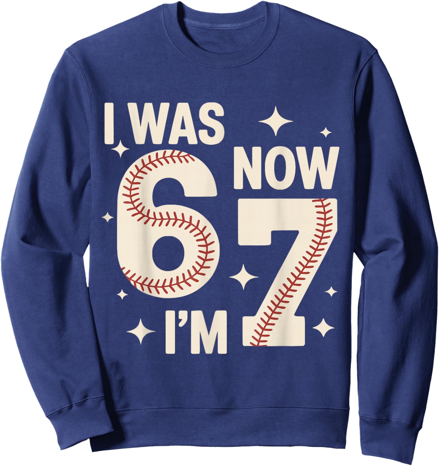 Baseball 7th Birthday Funny 6 7 Years Old I was 6 Now I'm 7 Sweatshirt - Sweatshirt | Navy
