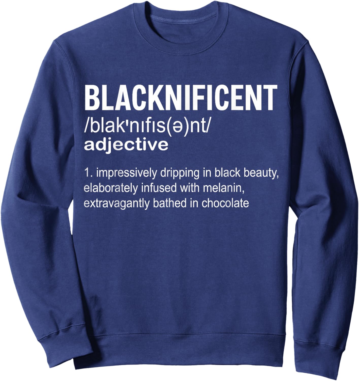 Blacknificent Definition Black History Month Afro Pride Sweatshirt - Sweatshirt | Navy