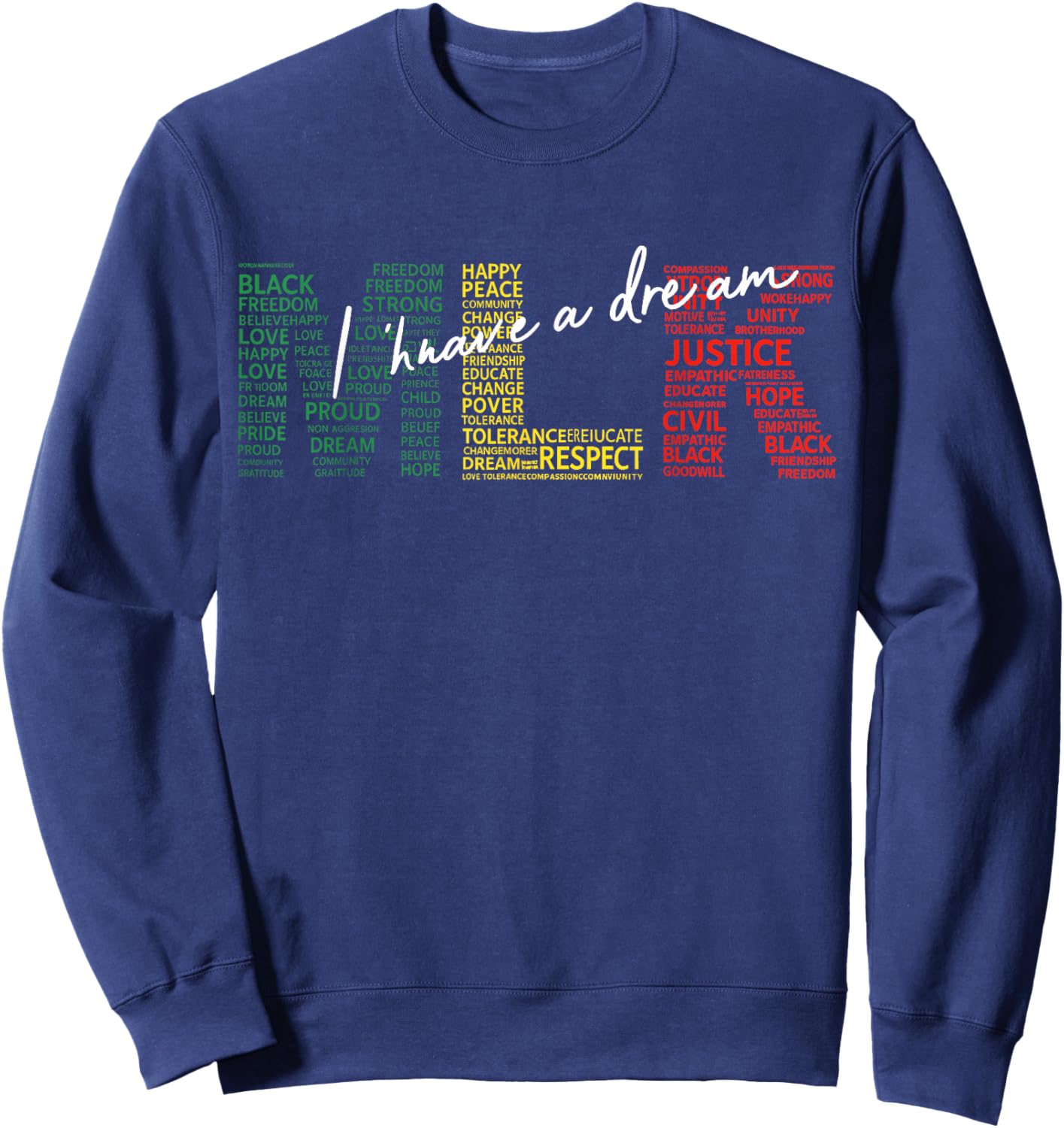 I Have A Dream MLK Day Martin Luther King Day Sweatshirt - Sweatshirt | Navy
