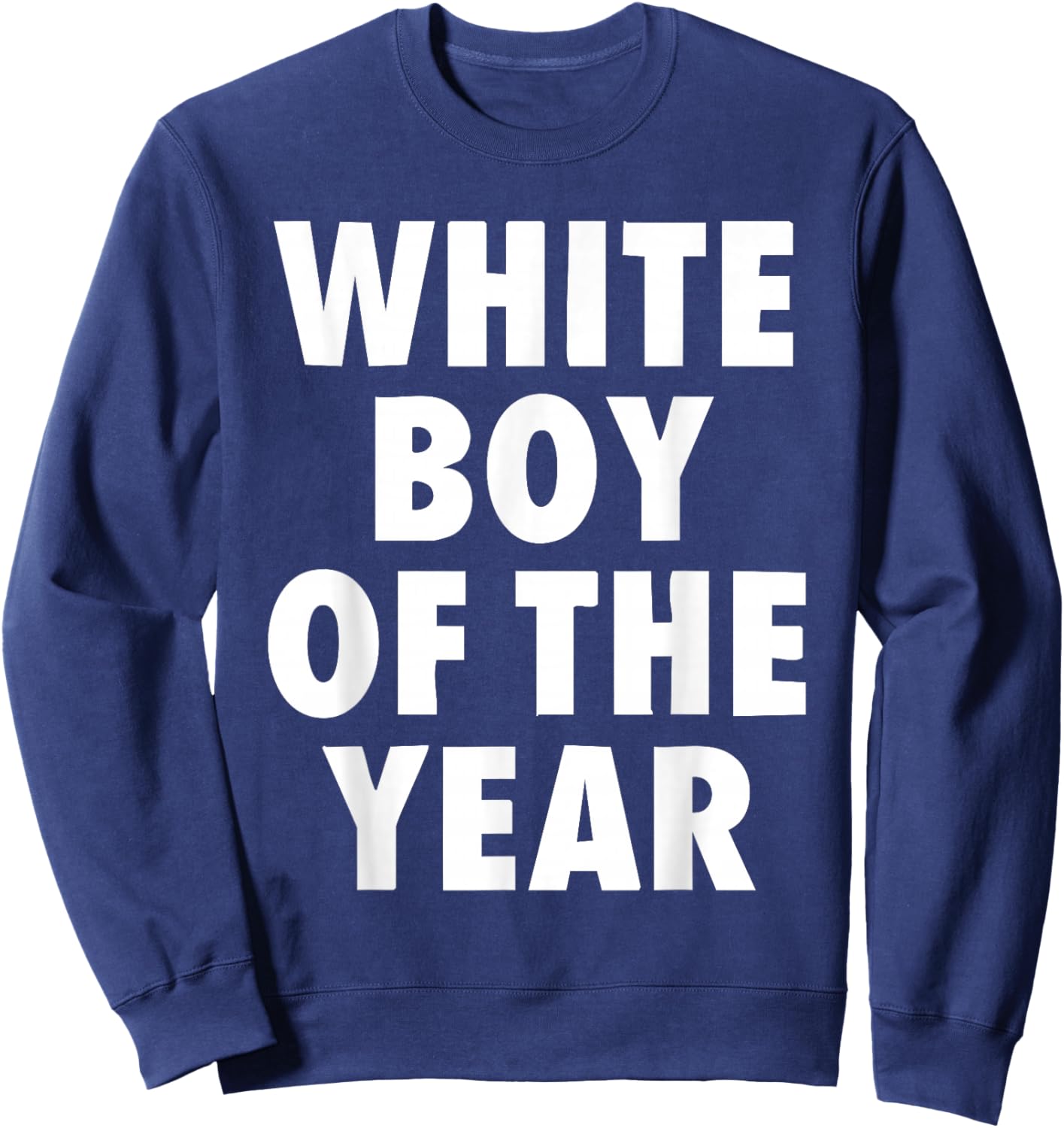 White Boy of The Year Boys Kids Funny Graphic Sweatshirt - Sweatshirt | Navy