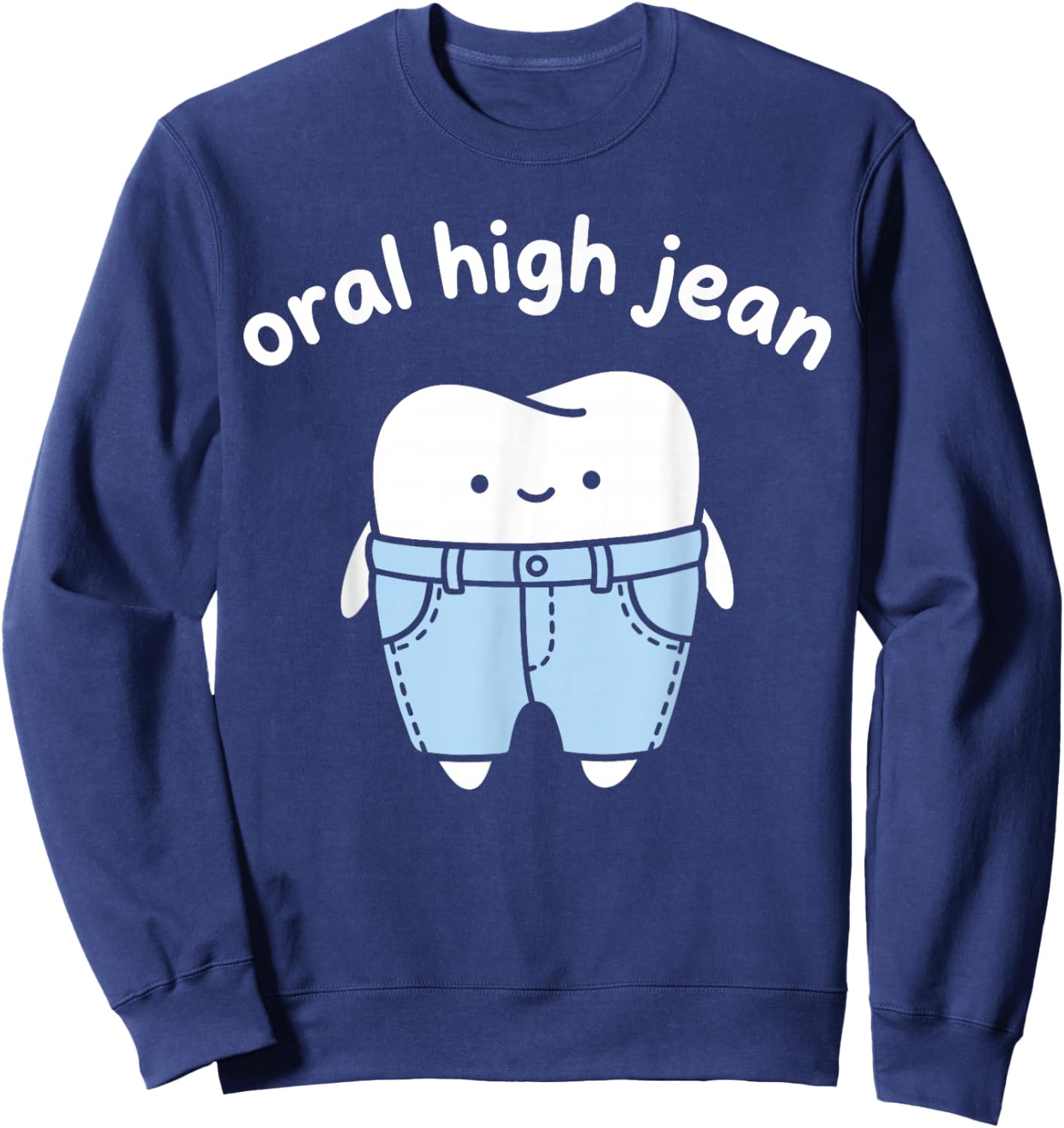 Dental Hygienist Humor Design Sweatshirt - Sweatshirt | Navy