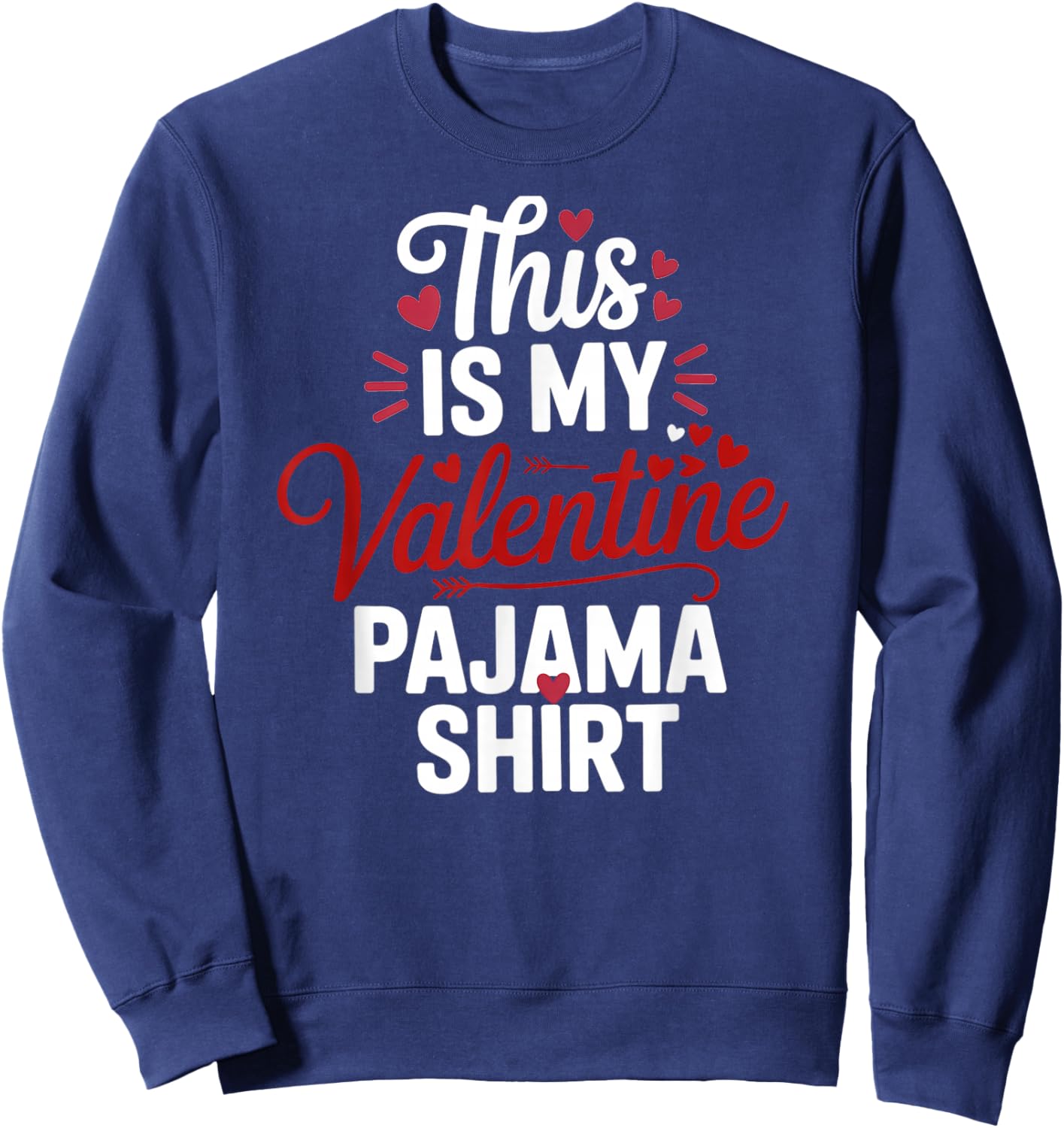 This is My Valentine Pajama Valentines Day Men Women Kids Sweatshirt - Sweatshirt | Navy
