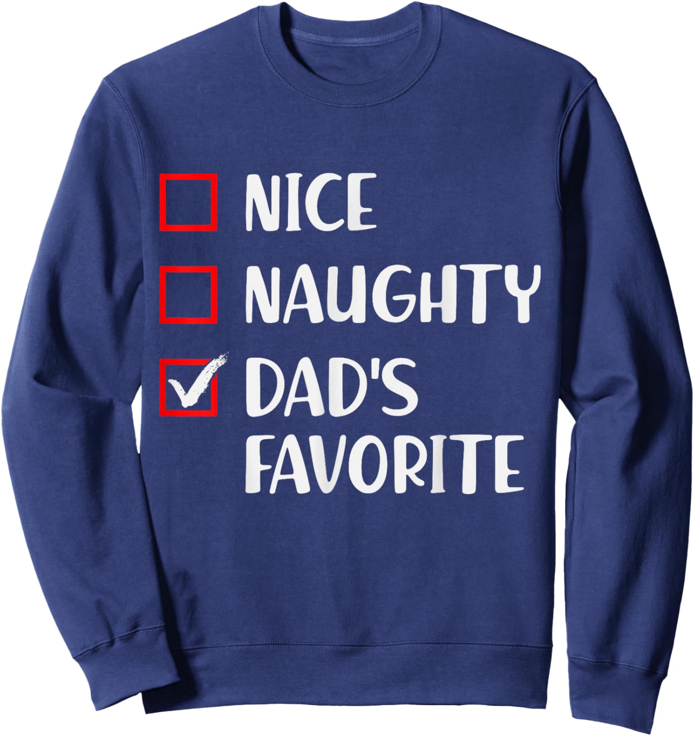 Dads Favorite Son Daughter I'm Dad's Favorite Sweatshirt - Sweatshirt | Navy