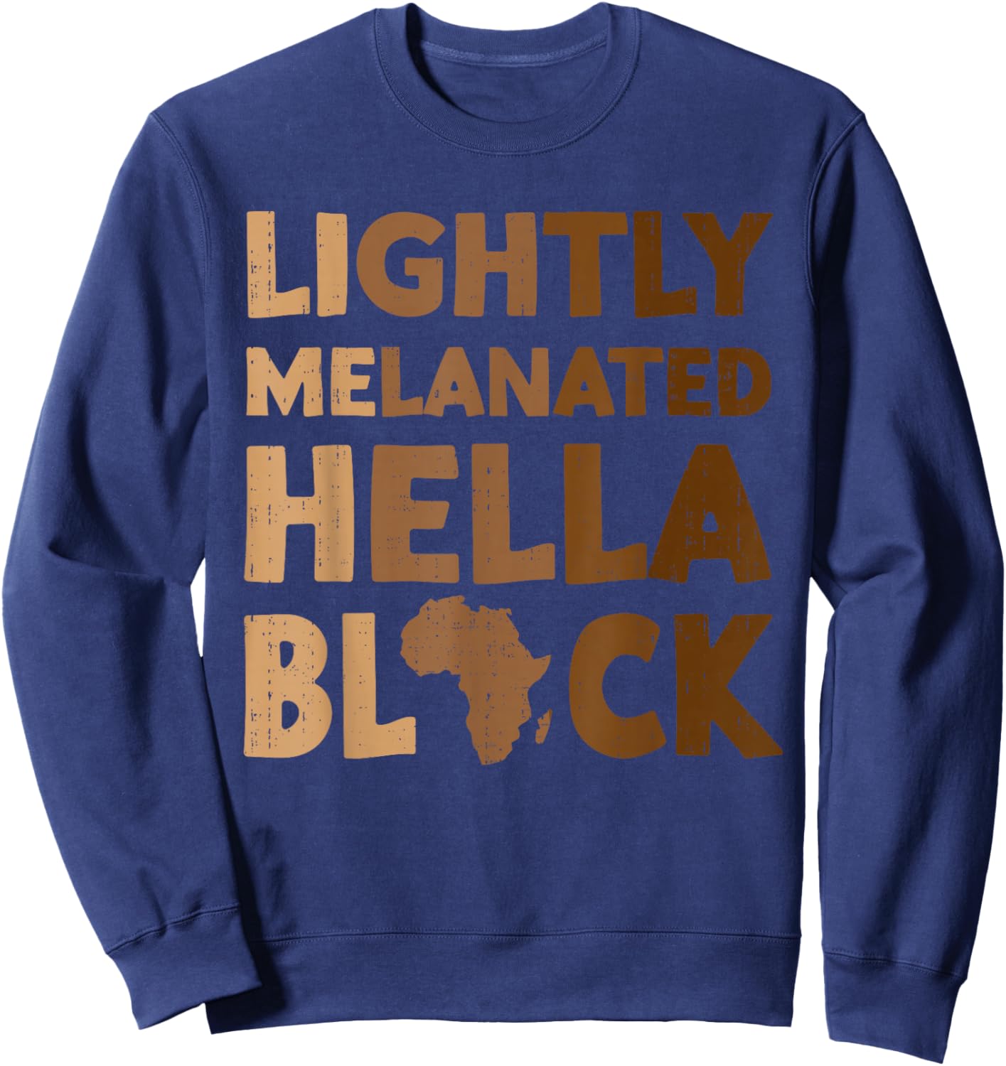 Melanated & Black Melanin Funny Black History Month Women Sweatshirt - Sweatshirt | Navy