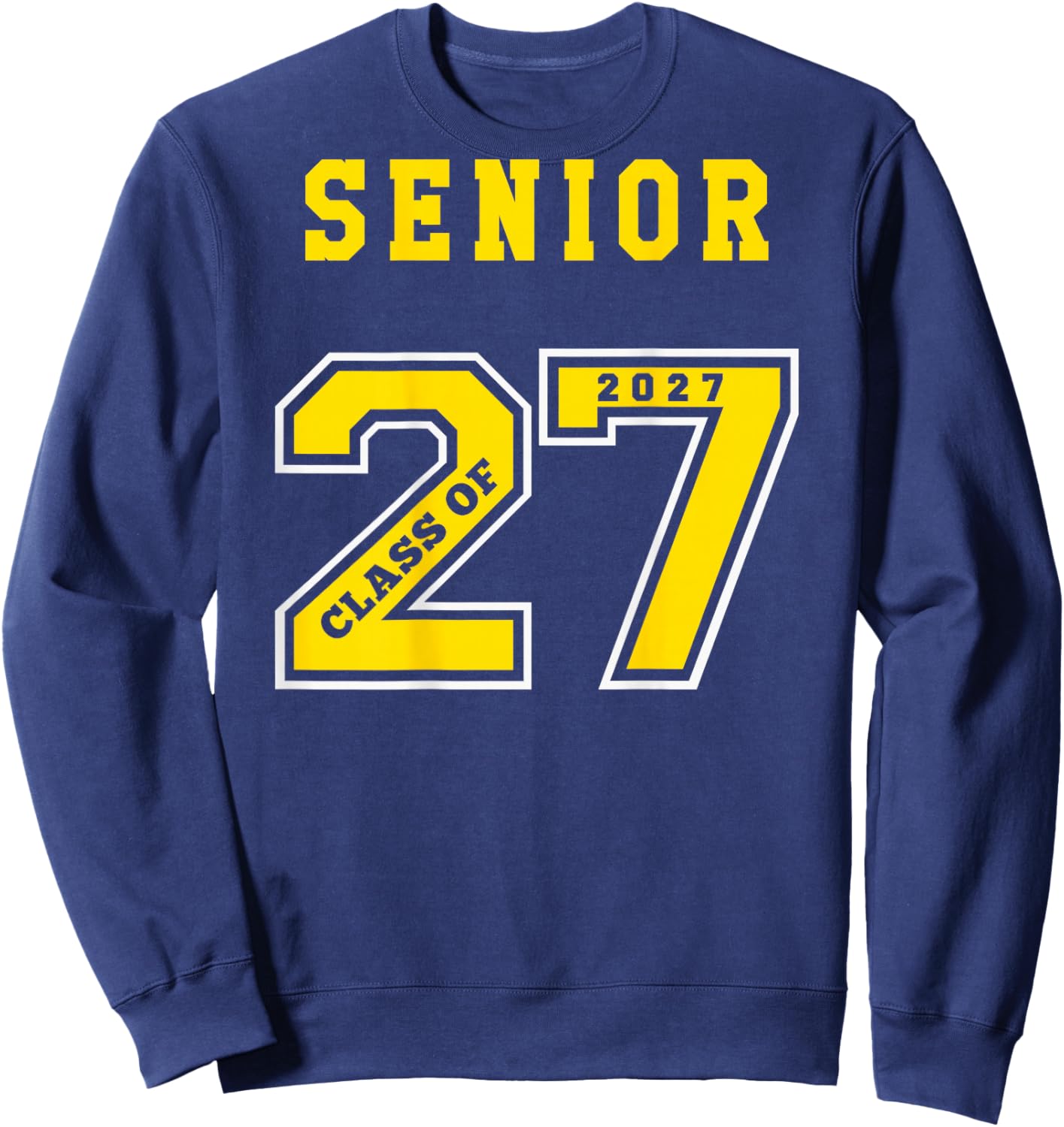 Senior 2027 (Back) Gold Class of 27 Jersey Graduation Gift Sweatshirt - Sweatshirt | Navy