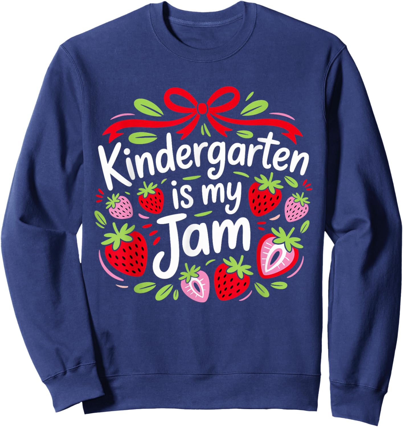 Kindergarten is My Jam Strawberry for Teacher Kids Preschool Sweatshirt - Sweatshirt | Navy