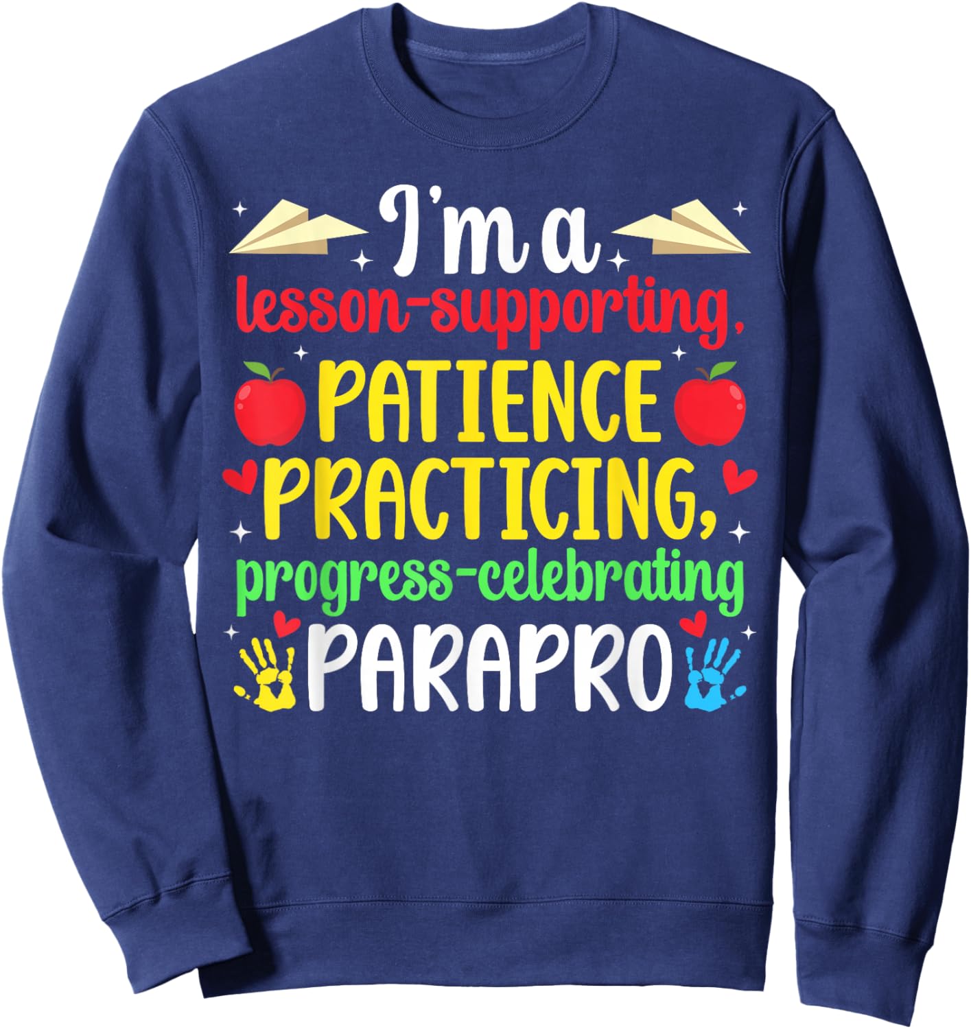 I'm A Parapro Paraprofessional para Sweatshirt - Sweatshirt | Navy
