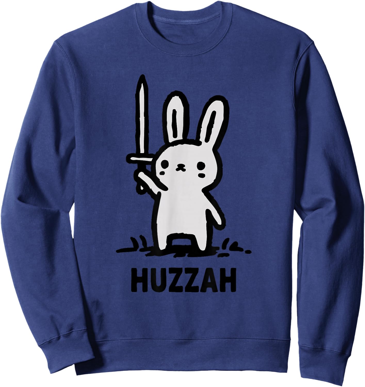 Huzzah Bunny Knight Funny Sword Meme Quote Animal Design Sweatshirt - Sweatshirt | Navy