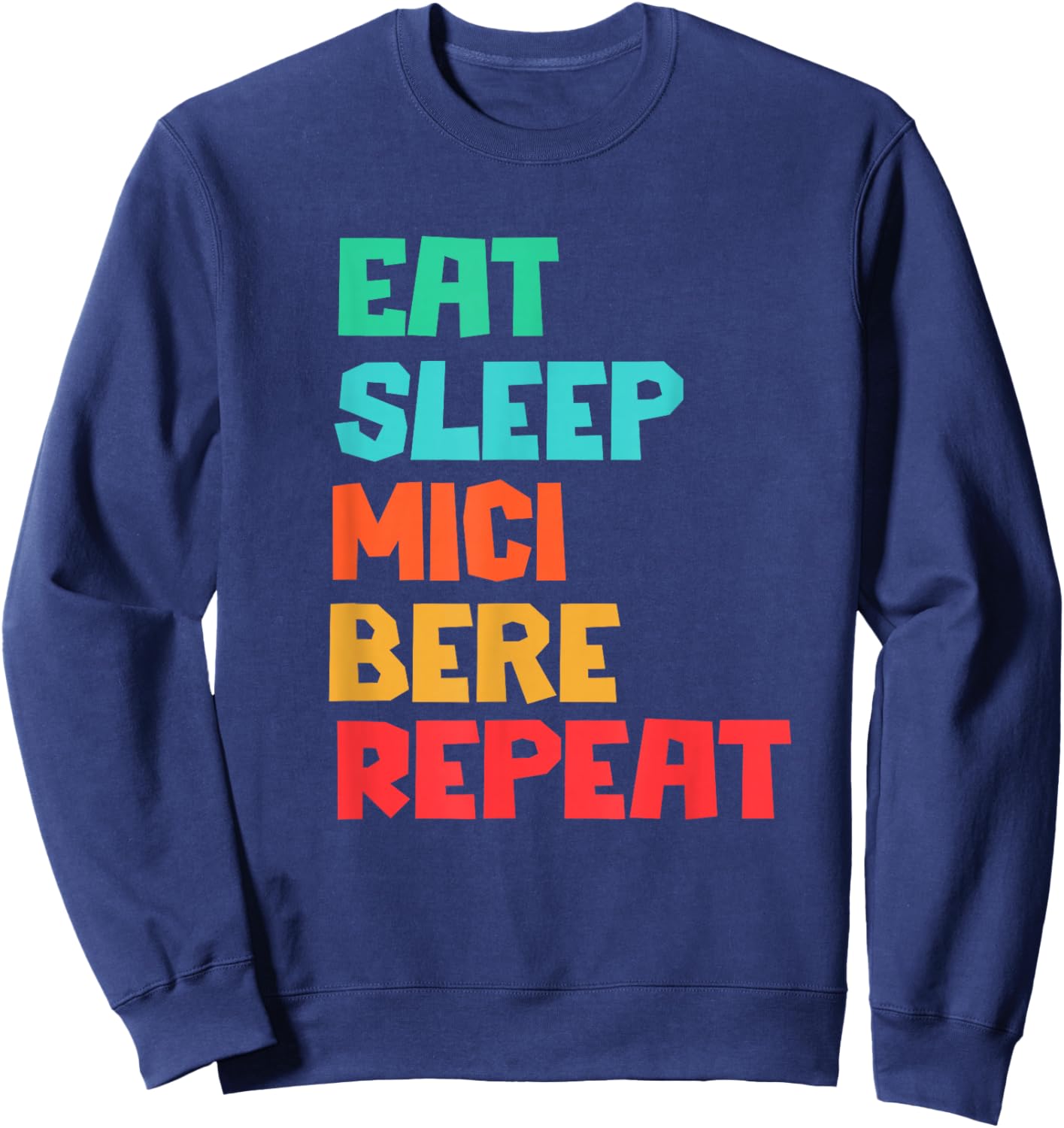 Eat Sleep Mici Bere Repeat Funny Romanian BBQ Sweatshirt - Sweatshirt | Navy