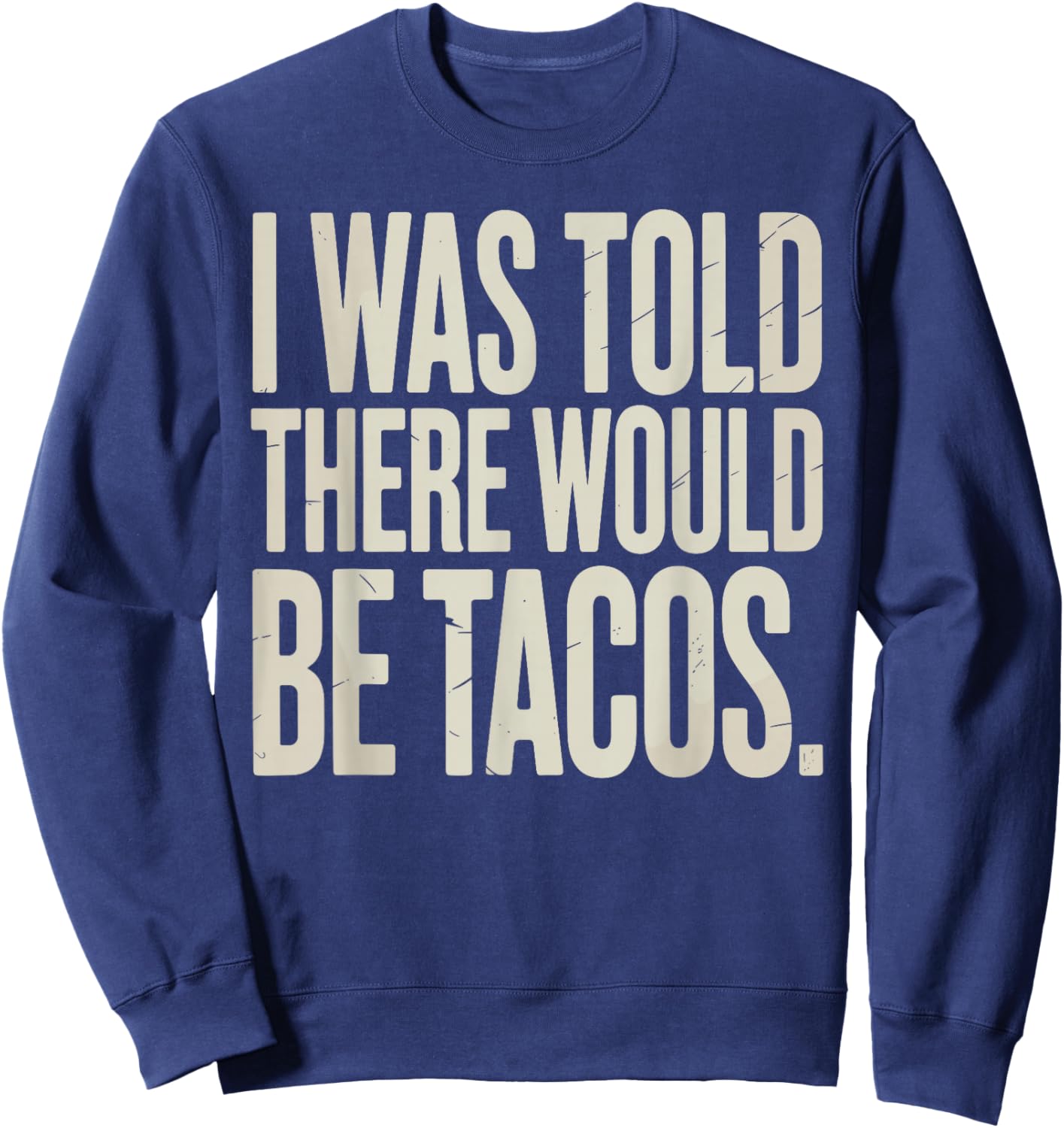 Funny Taco Costume Women Cinco De Mayo Taco Lover Sweatshirt - Sweatshirt | Navy