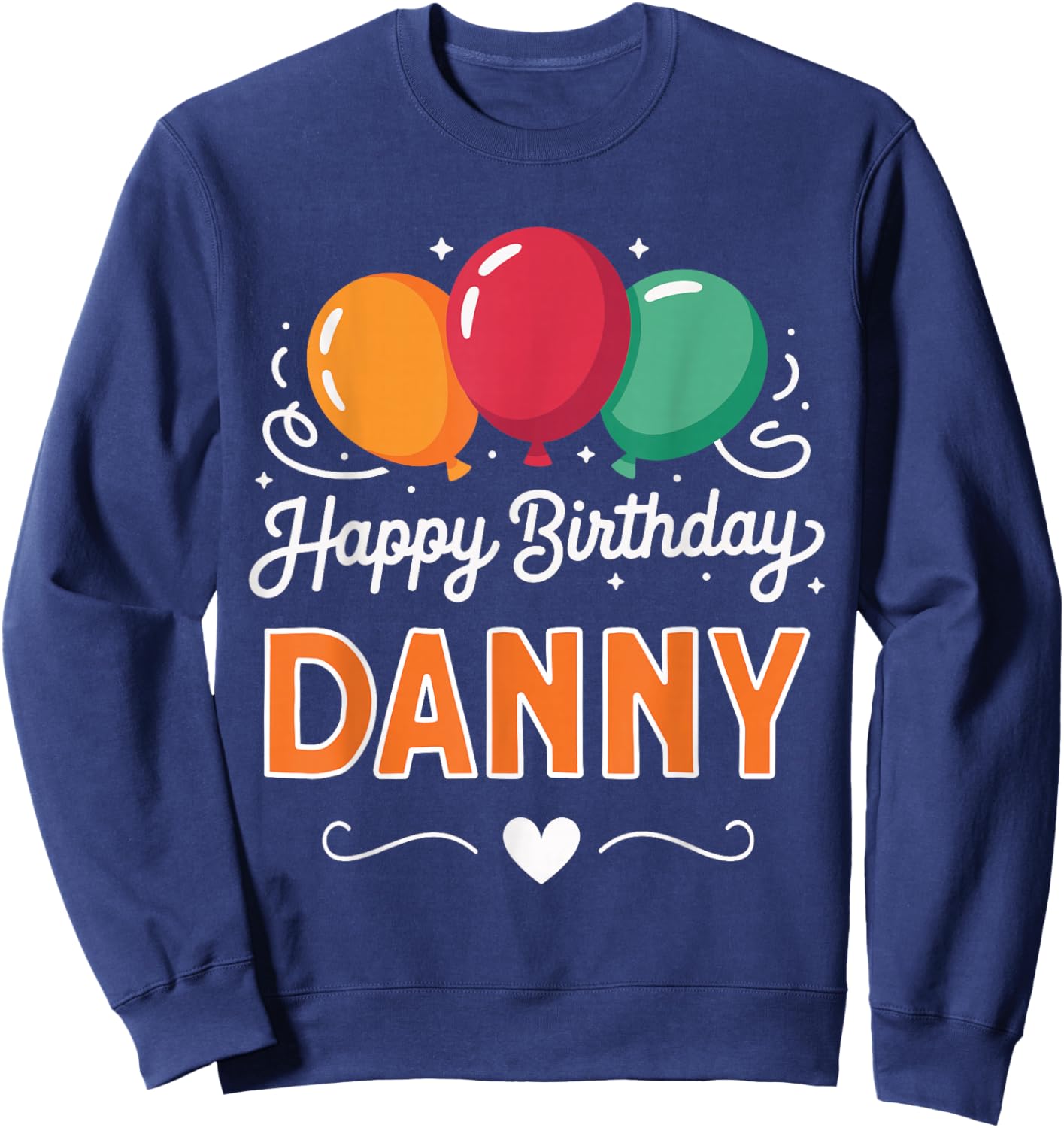 Happy Birthday Danny Sweatshirt - Sweatshirt | Navy