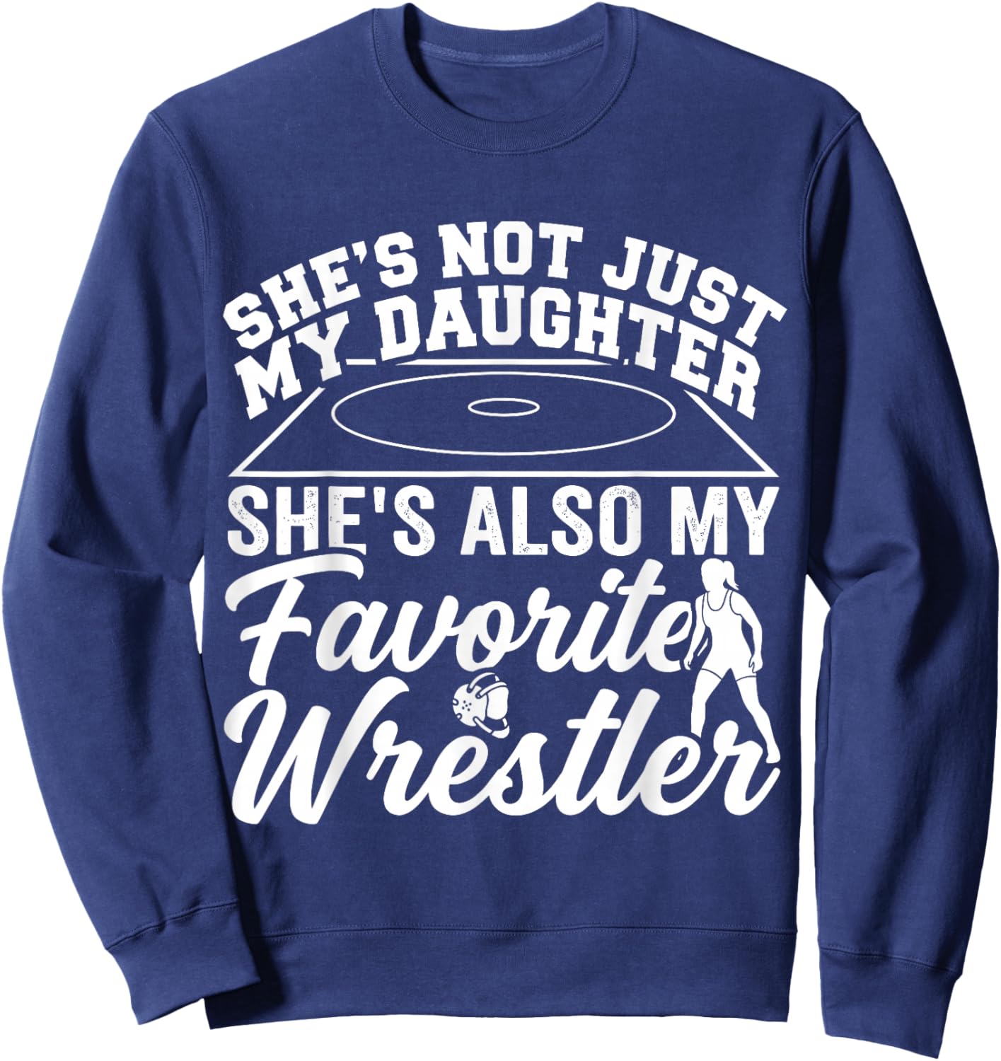 Girl Wrestling Dad Sweatshirt - Sweatshirt | Navy