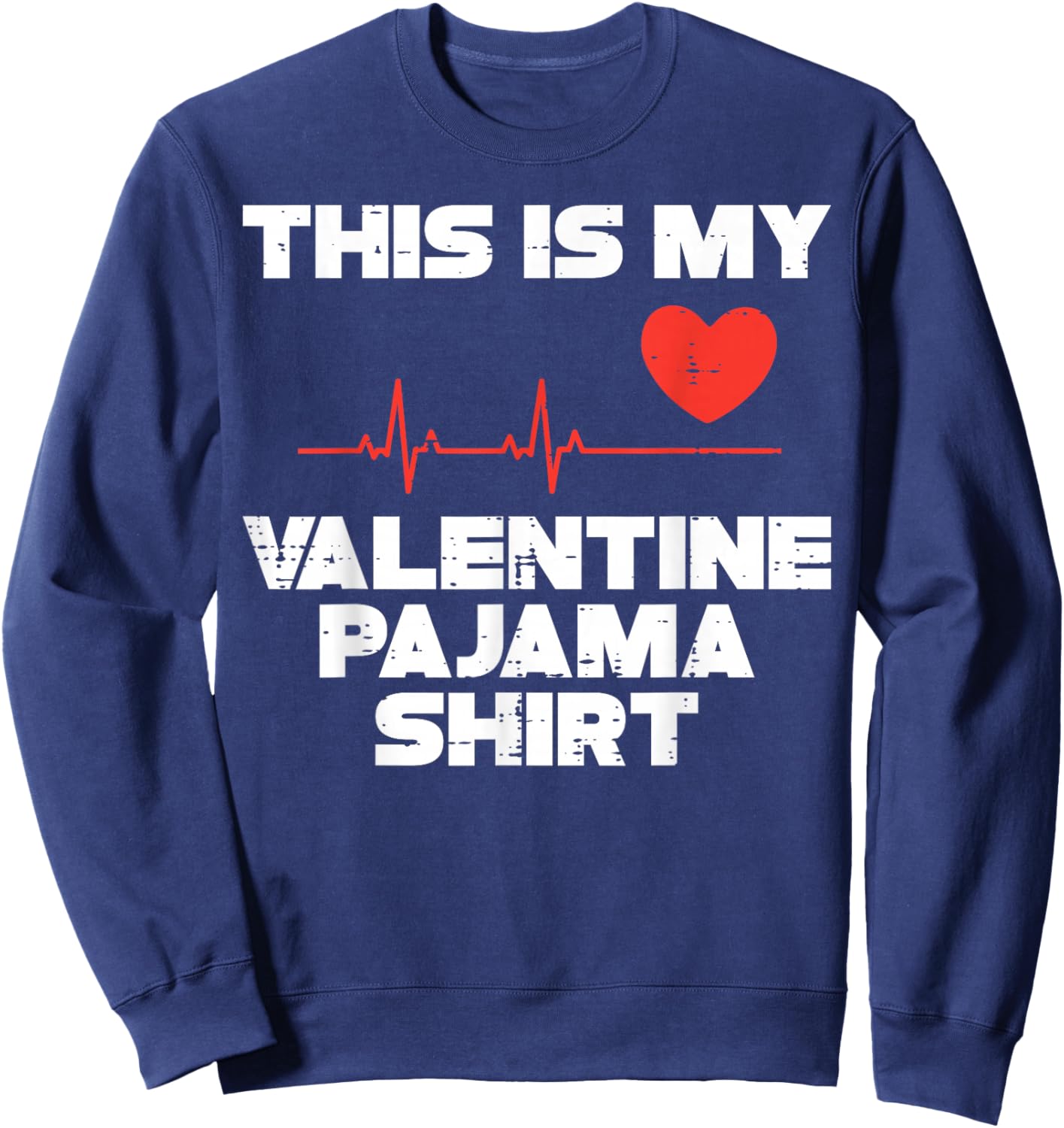 This is My Valentine Pajama Valentines Day Men Women Kids Sweatshirt - Sweatshirt | Navy