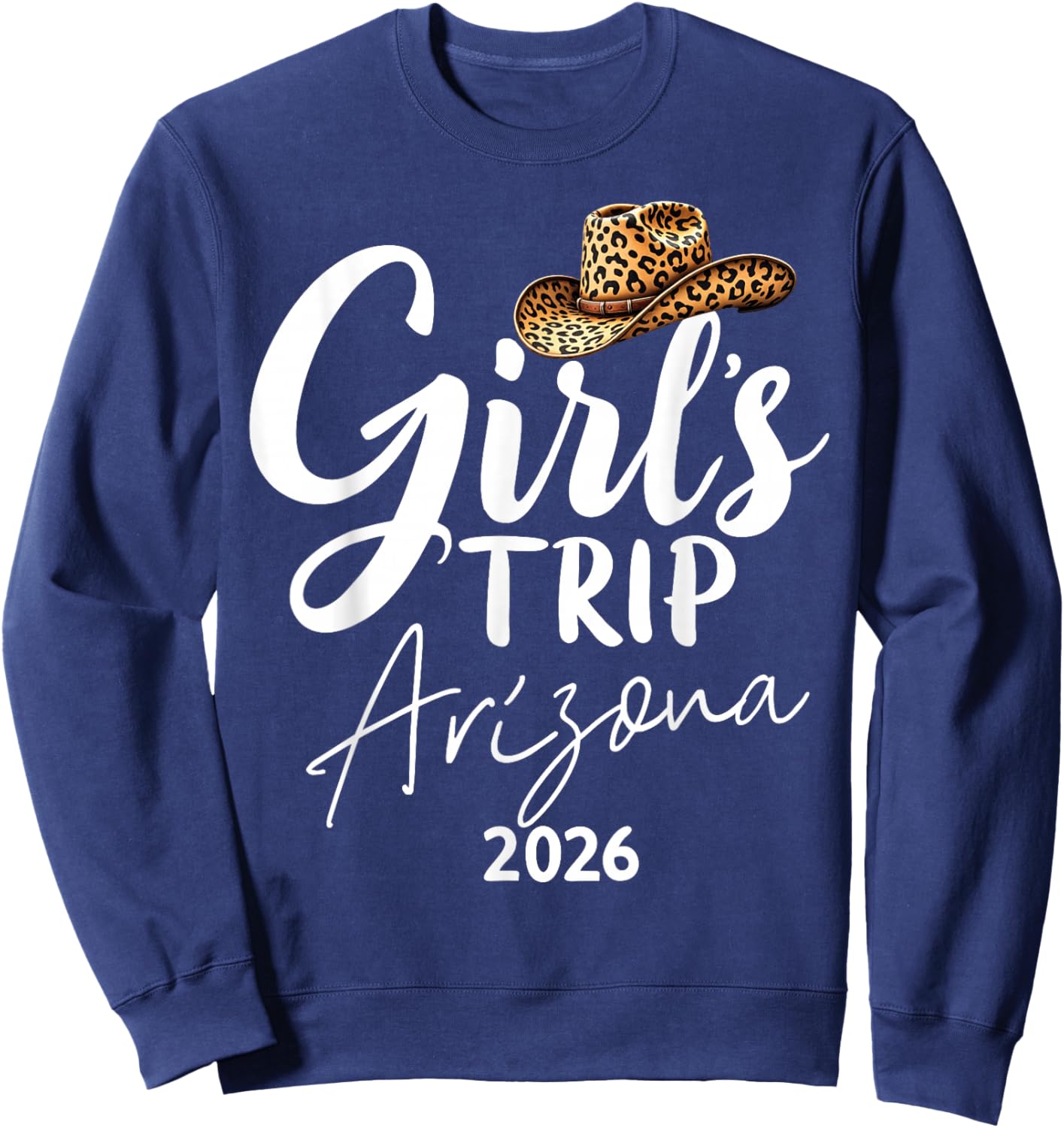 Girls Trip Arizona 2026 Weekend Vacation Birthday Squad Sweatshirt - Sweatshirt | Navy