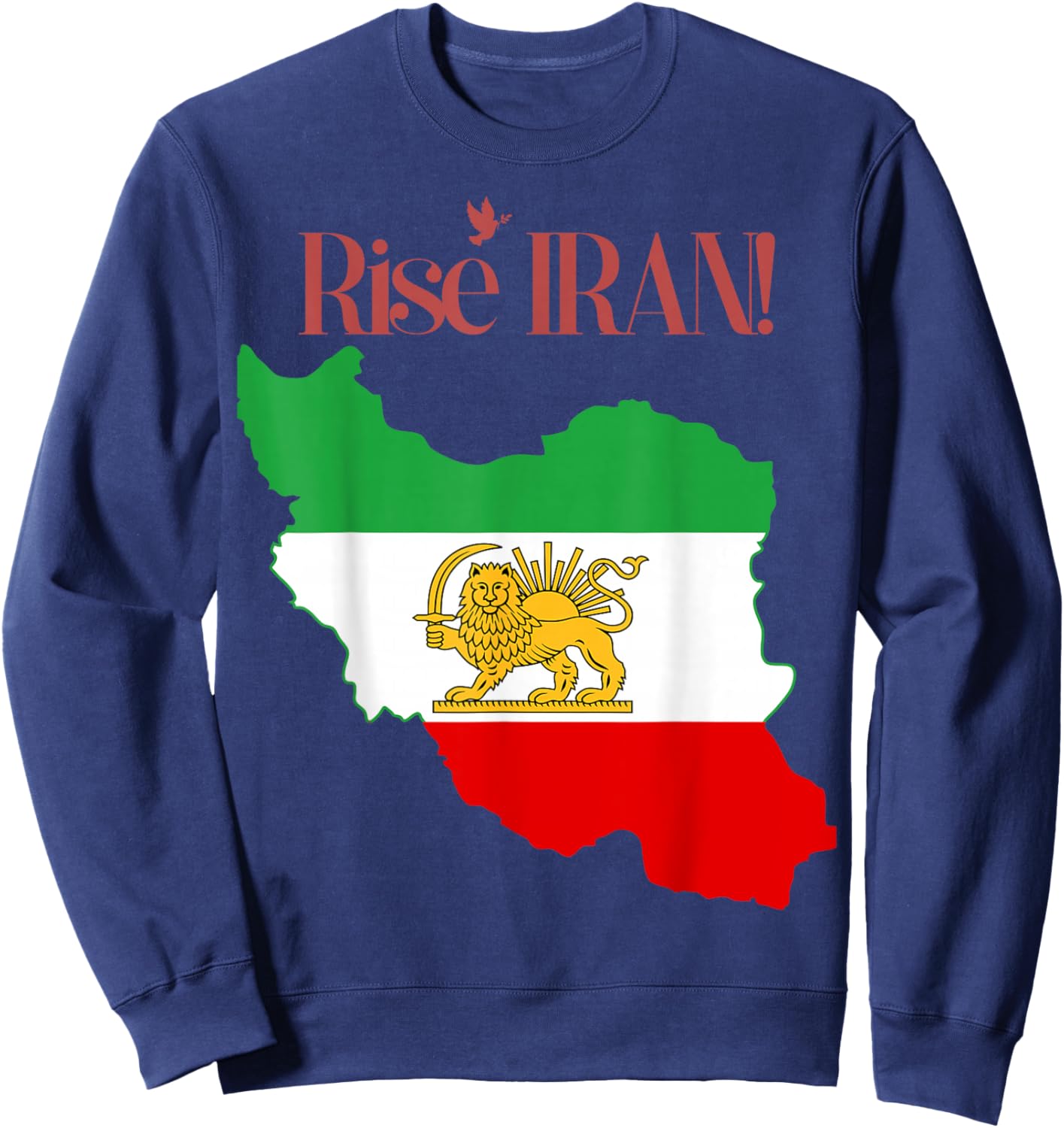 Rise Iran, Reza Shah,Pahlavi, Freedom, Lion, King,Flag Sweatshirt - Sweatshirt | Navy