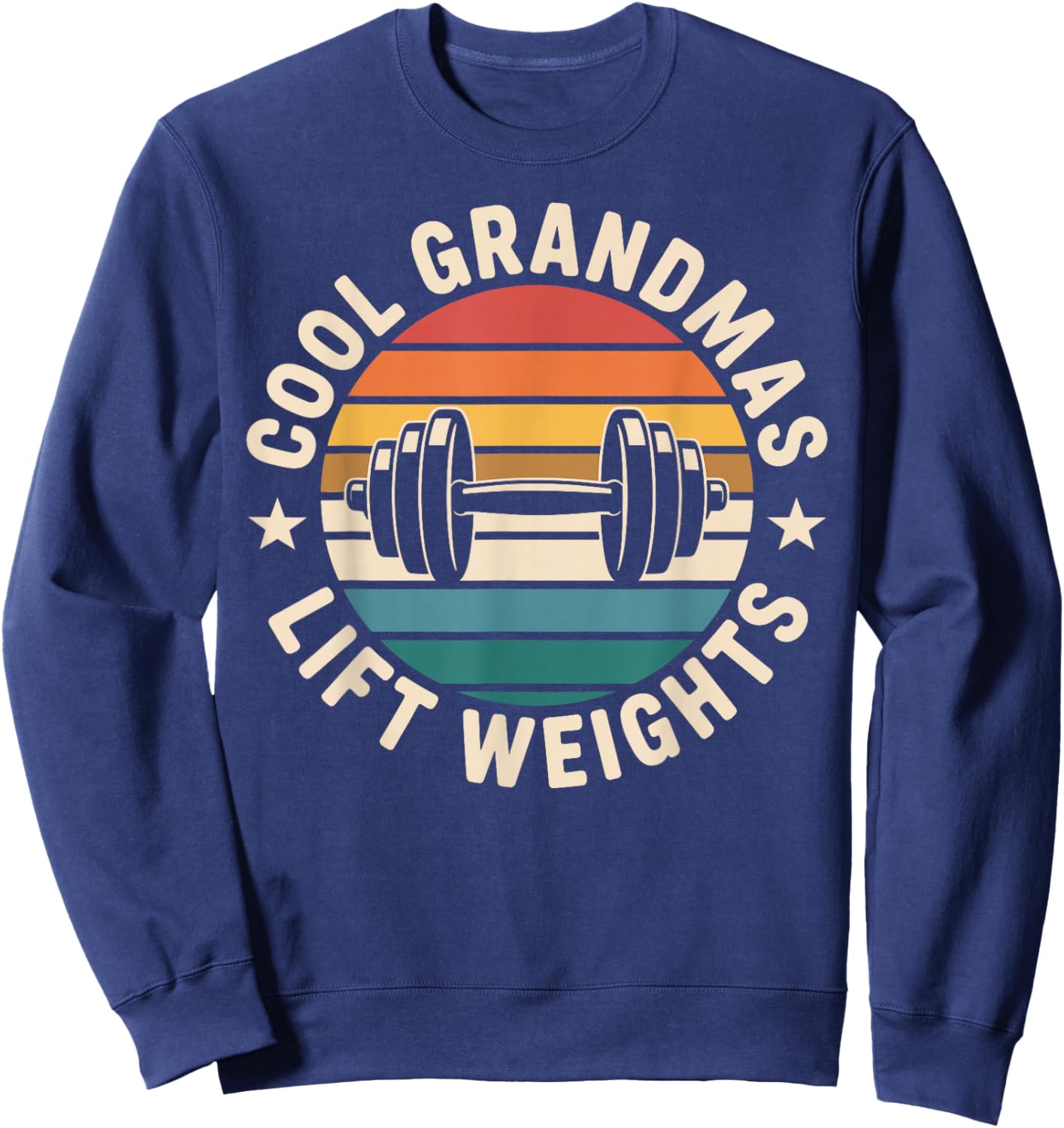 Cool Grandmas Lift Weights Gym Funny Weightlifting Sweatshirt - Sweatshirt | Navy