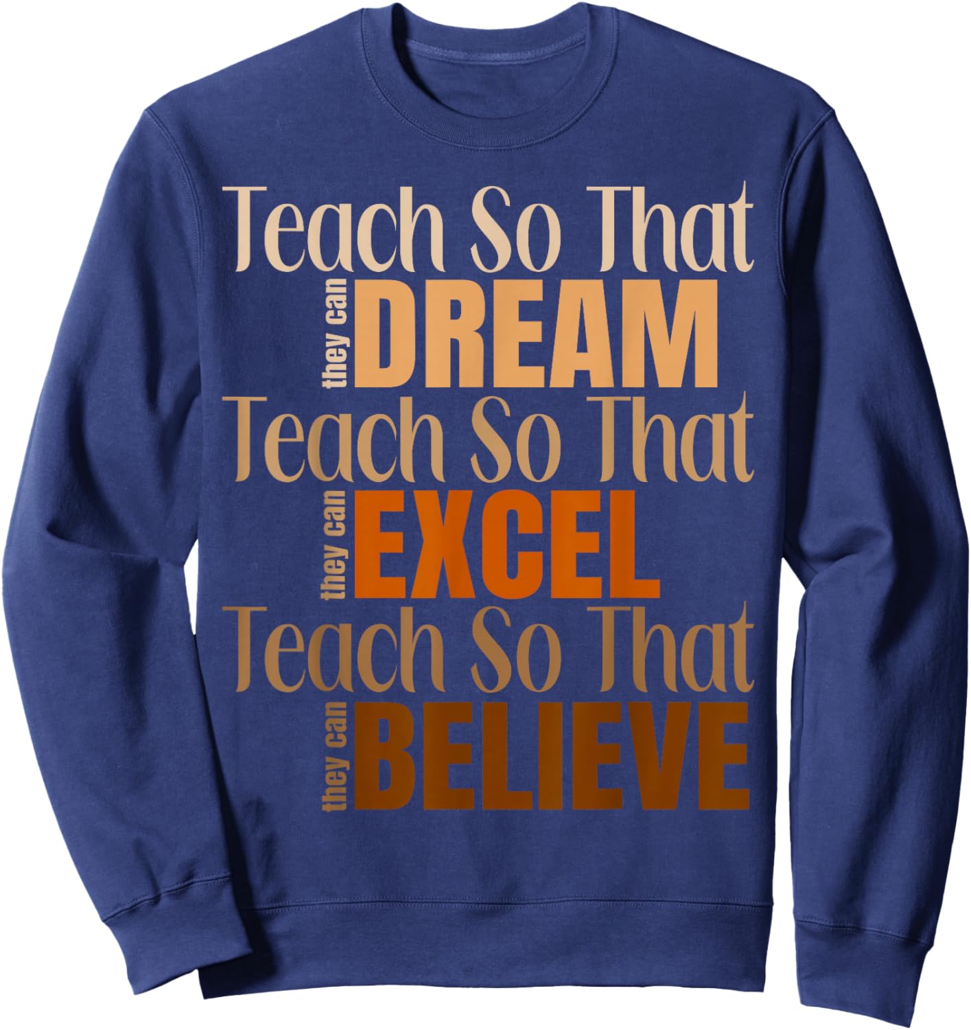 Teach So That They Can Dream Black History Month Teachers Sweatshirt - Sweatshirt | Navy
