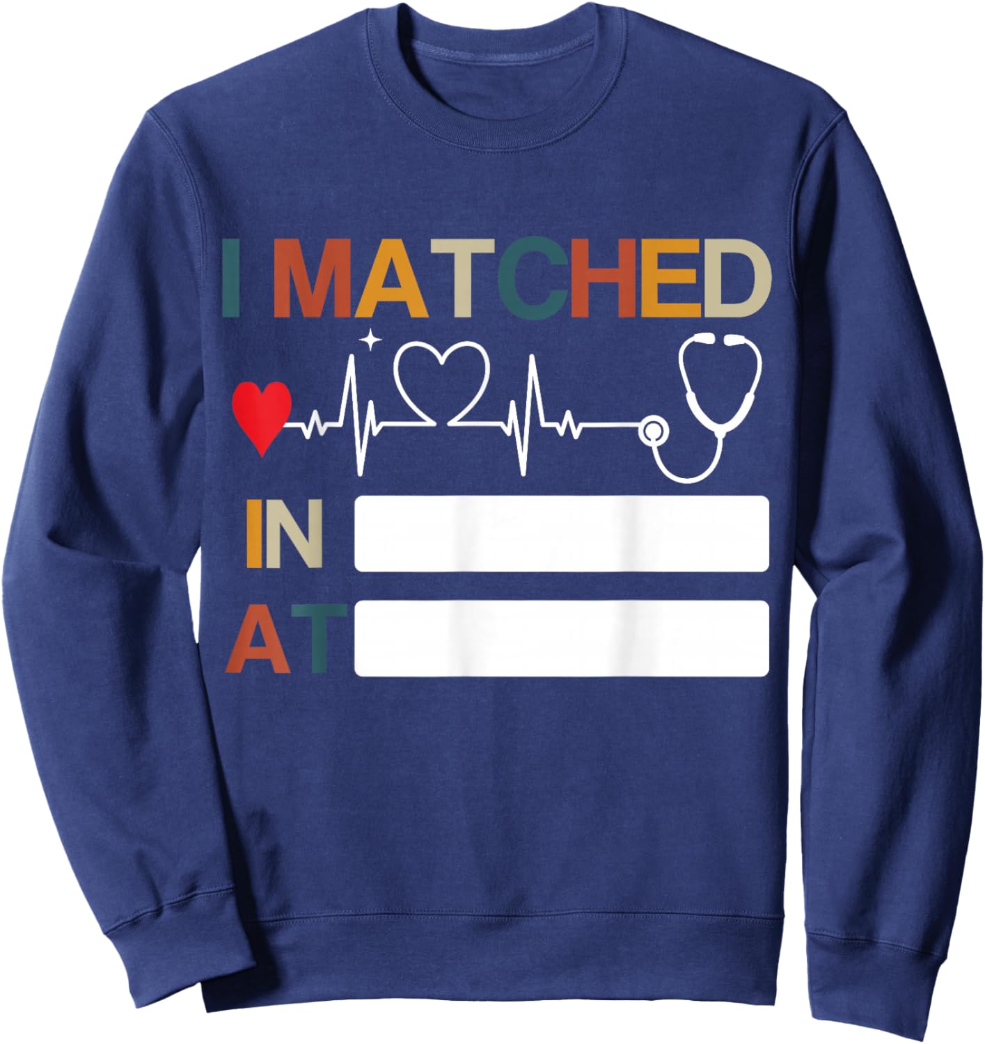 Match Day 2026 Doctor Medical School Residency I Matched Sweatshirt - Sweatshirt | Navy