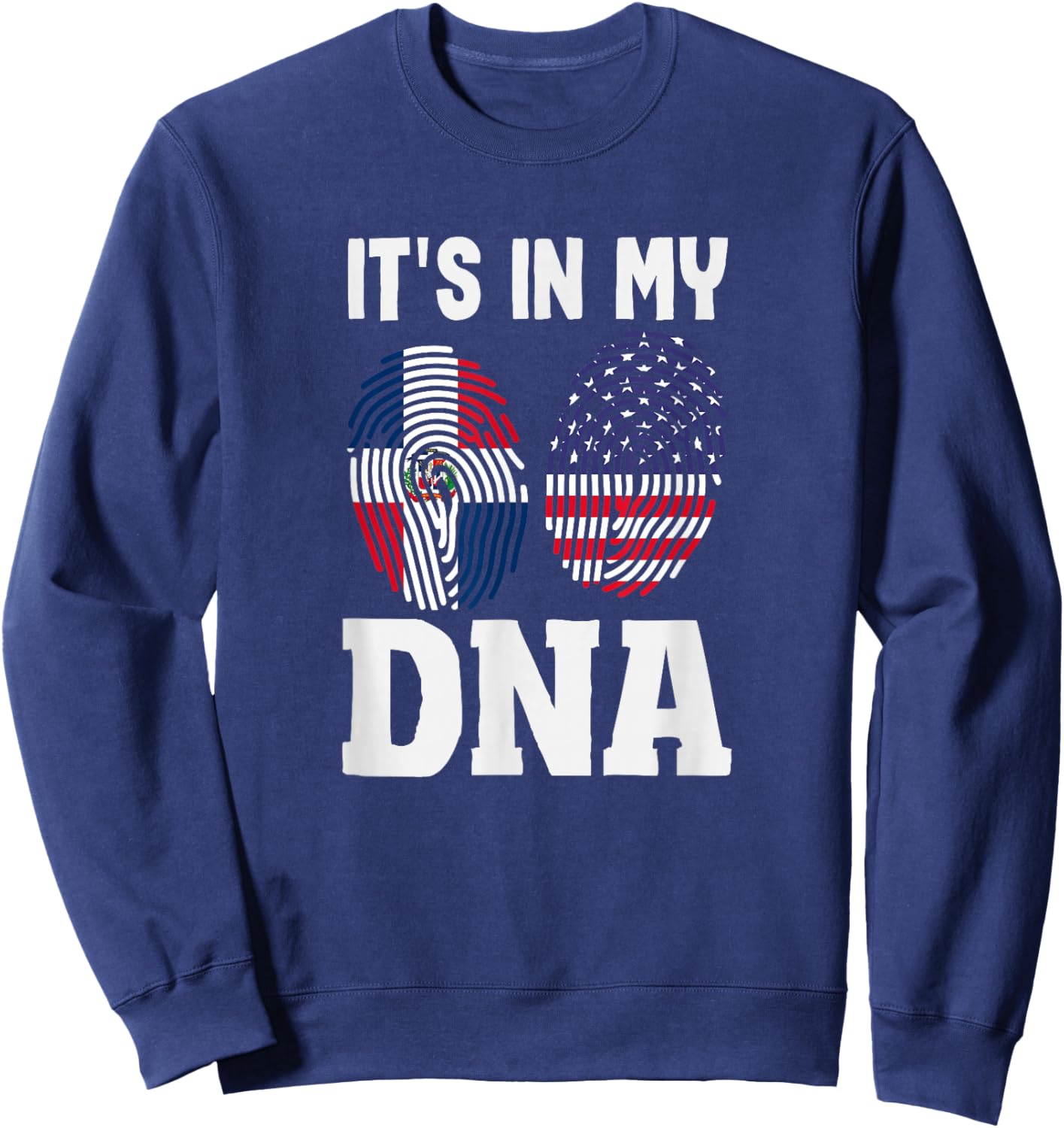 It's in My DNA Dominican Republic Pride Sweatshirt - Sweatshirt | Navy