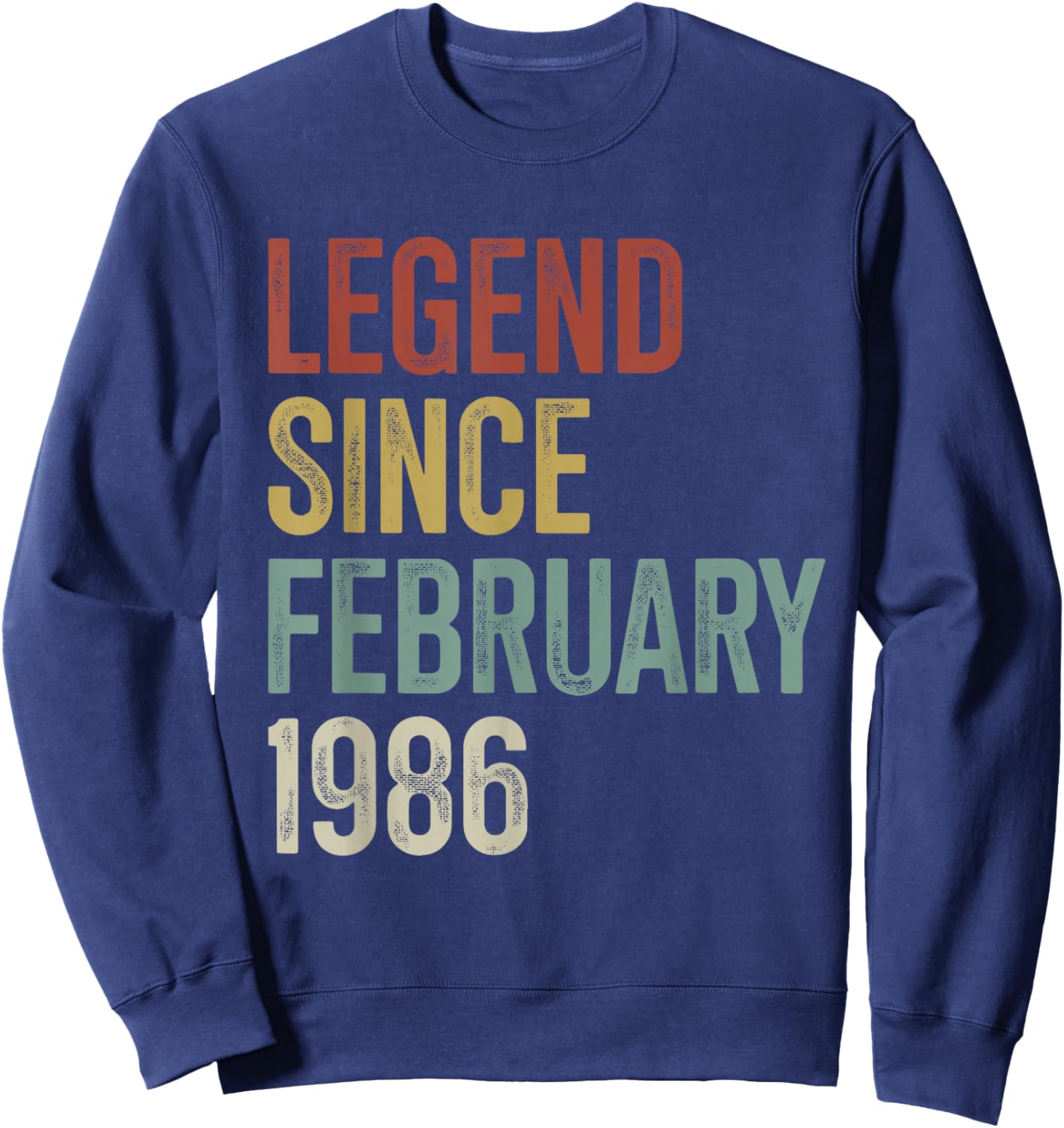 Legend Since February 1986 40th Birthday 40 Years Old Sweatshirt - Sweatshirt | Navy